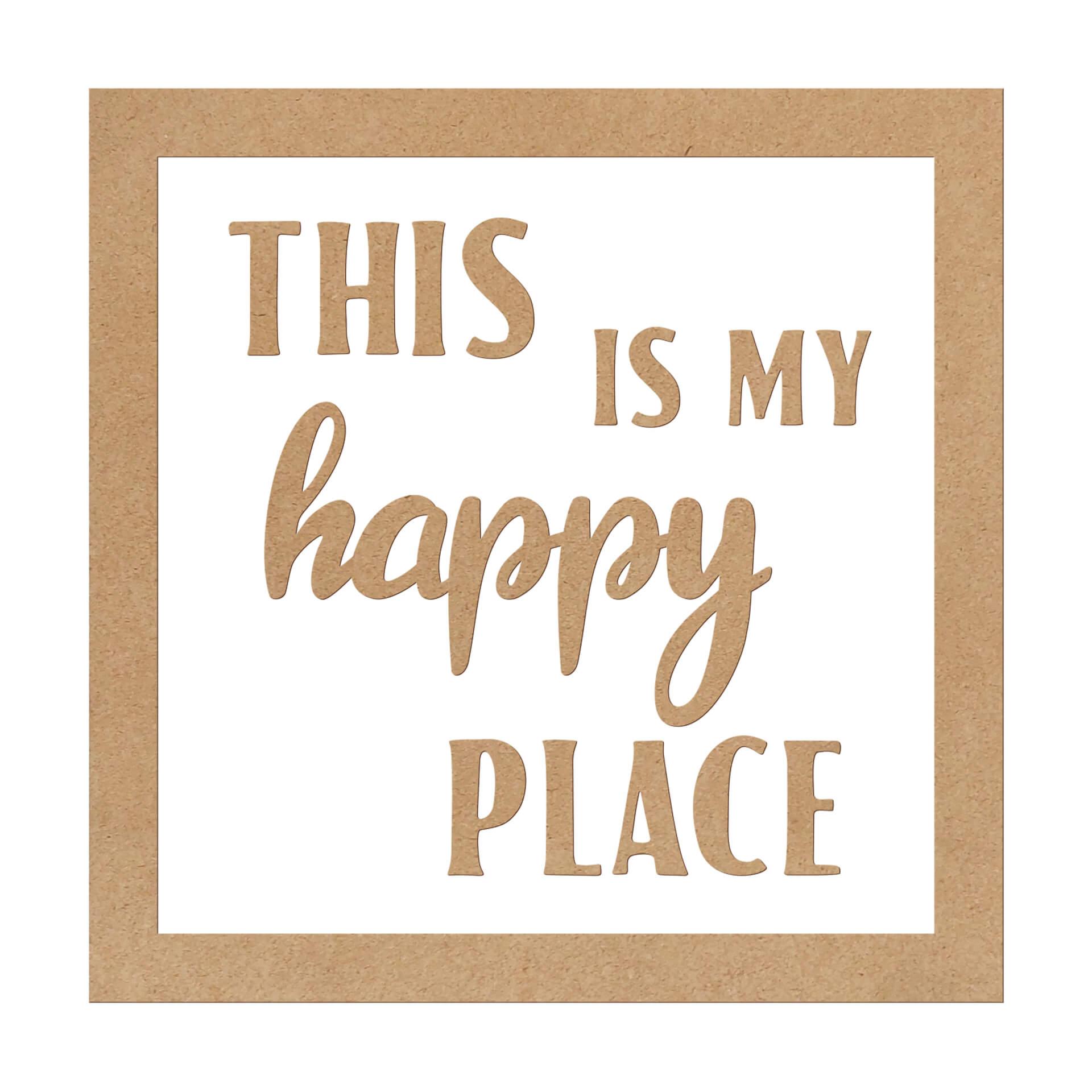 Letra decorativa con marco - this is my happy place - MDF nature