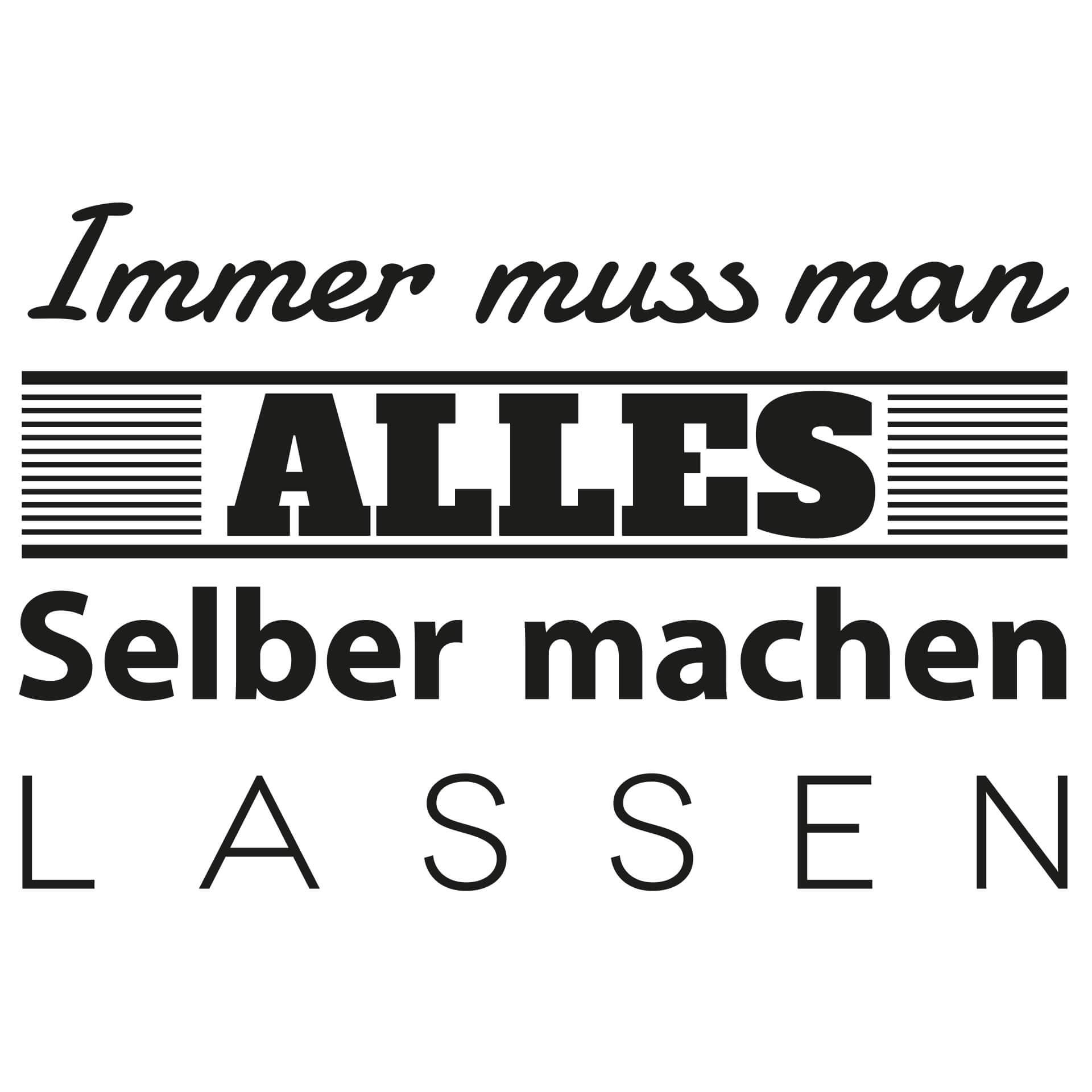 Wandtattoo Immer muss man