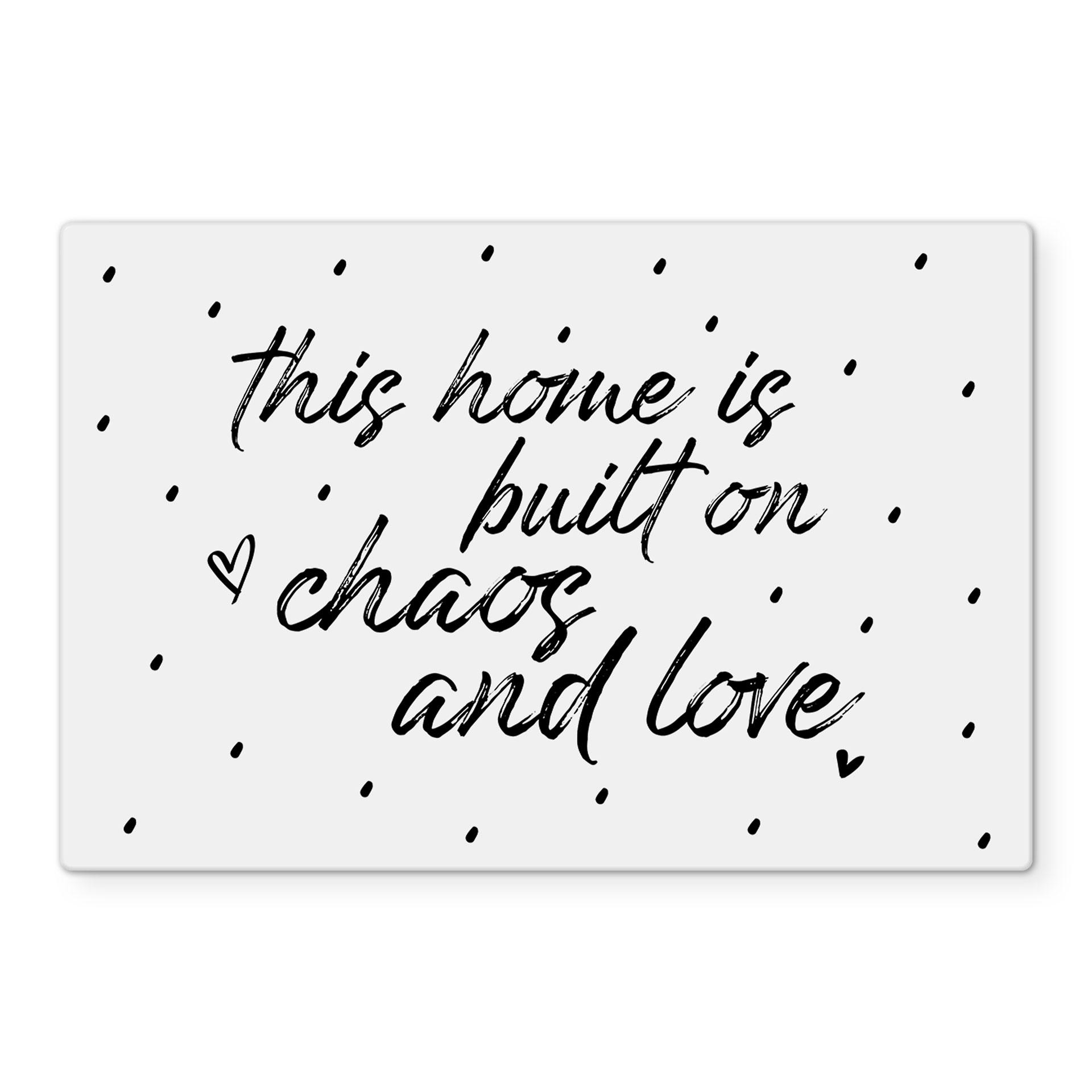 Stænkplade - This home is built on chaos and love - Transparent