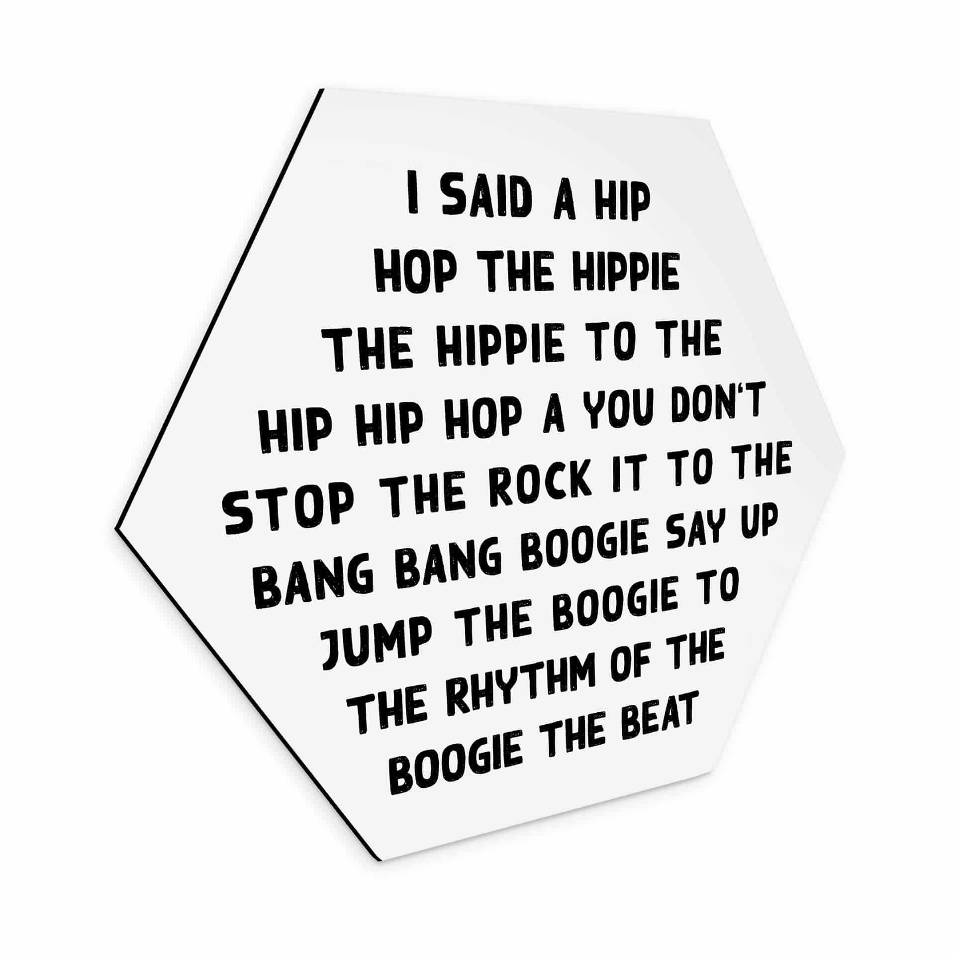 Hexagone - alu-Dibond I said a hip hop