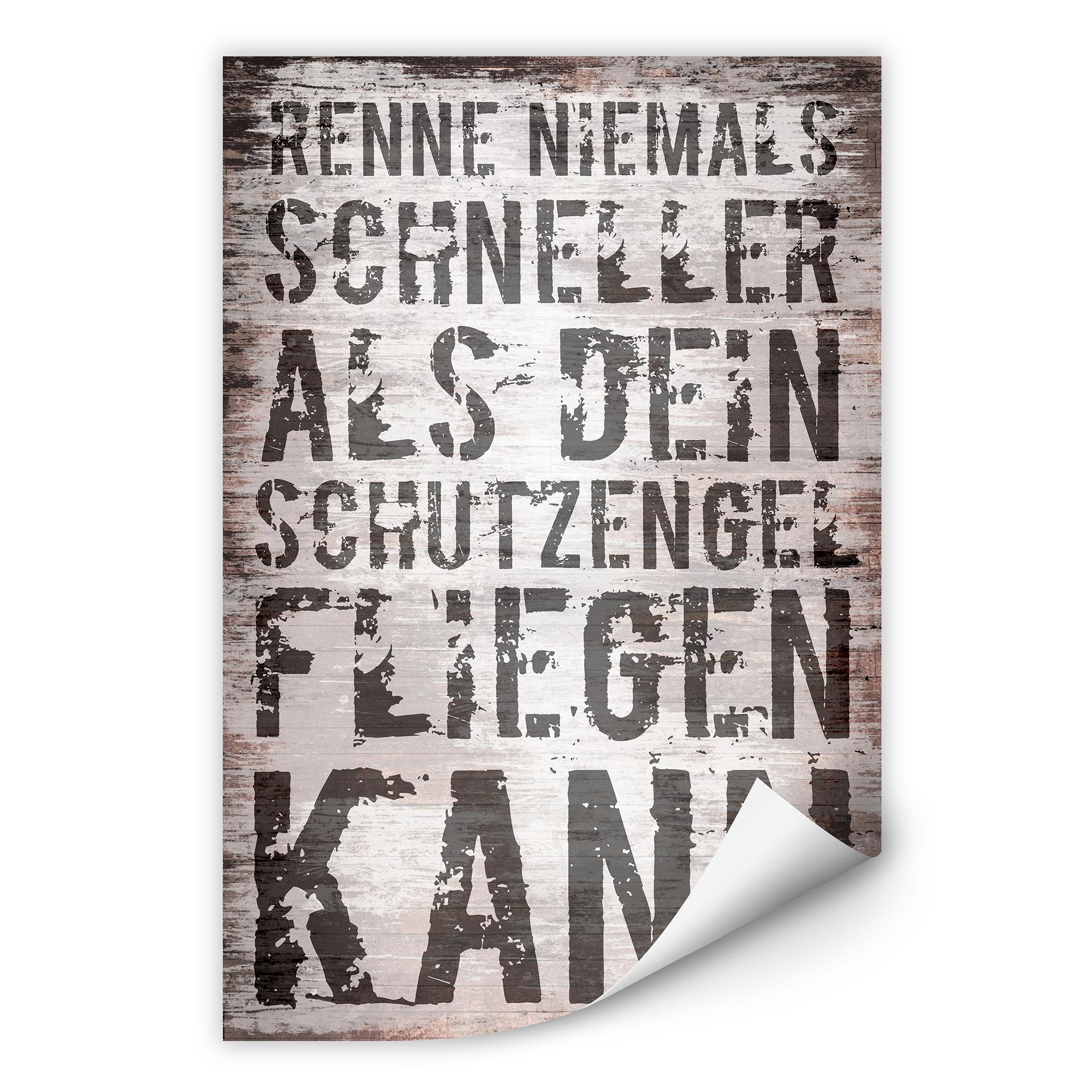 Wallprint W - Renne niemals schneller als dein Schutzengel fliegen kann