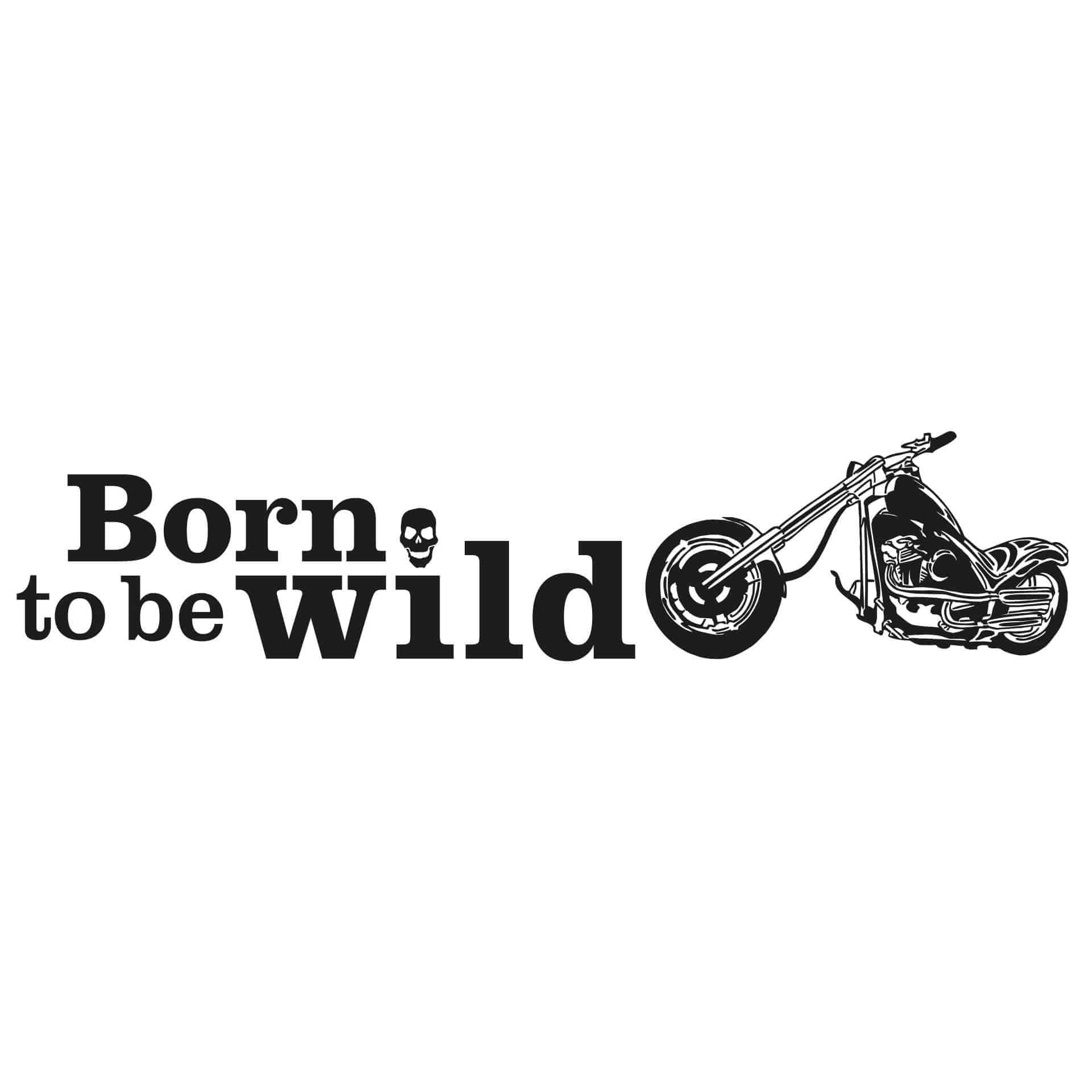 Muursticker Born to be wild