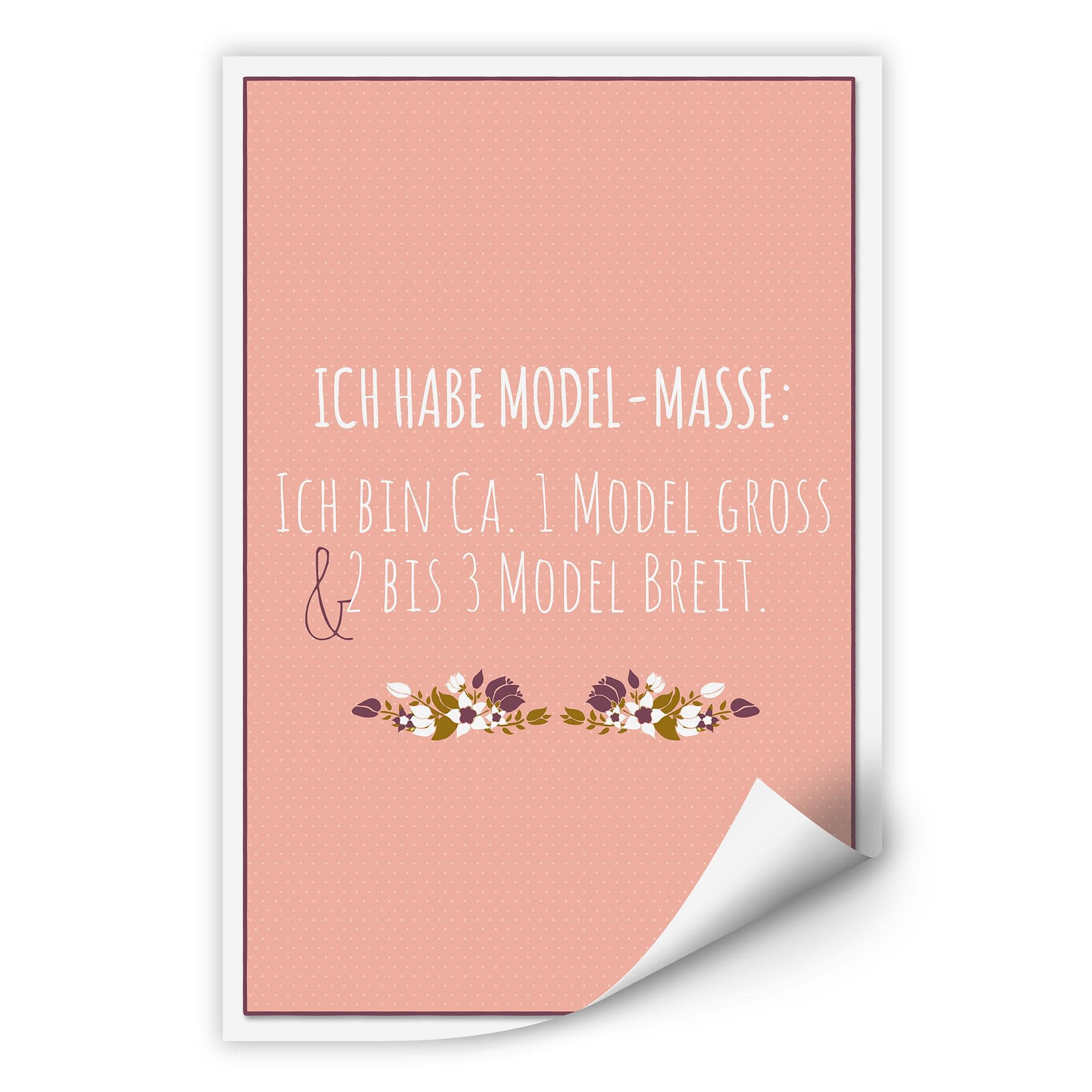 Wallprint Ich habe Modelmaße...