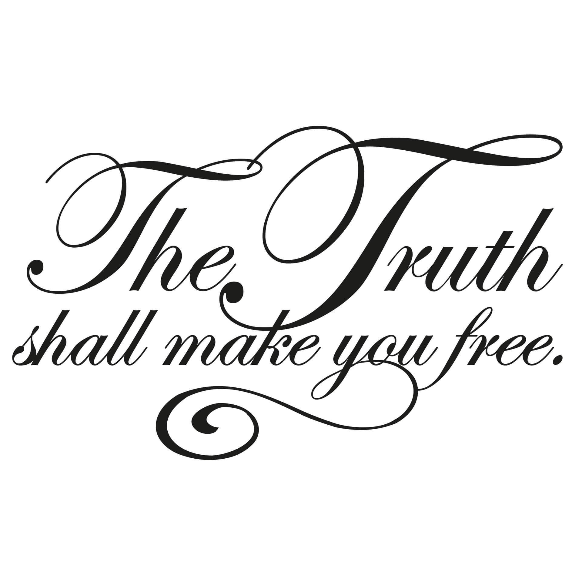 The truth shall make you free