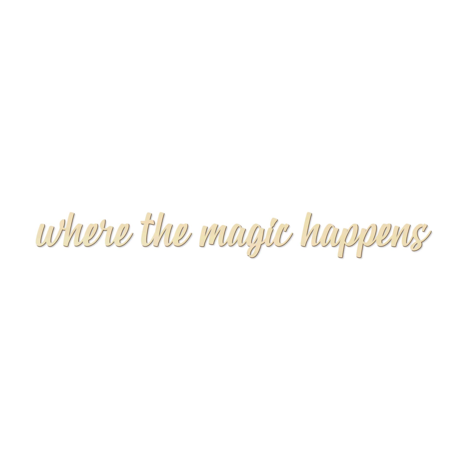 Scritta in legno - Where the magic - pioppo