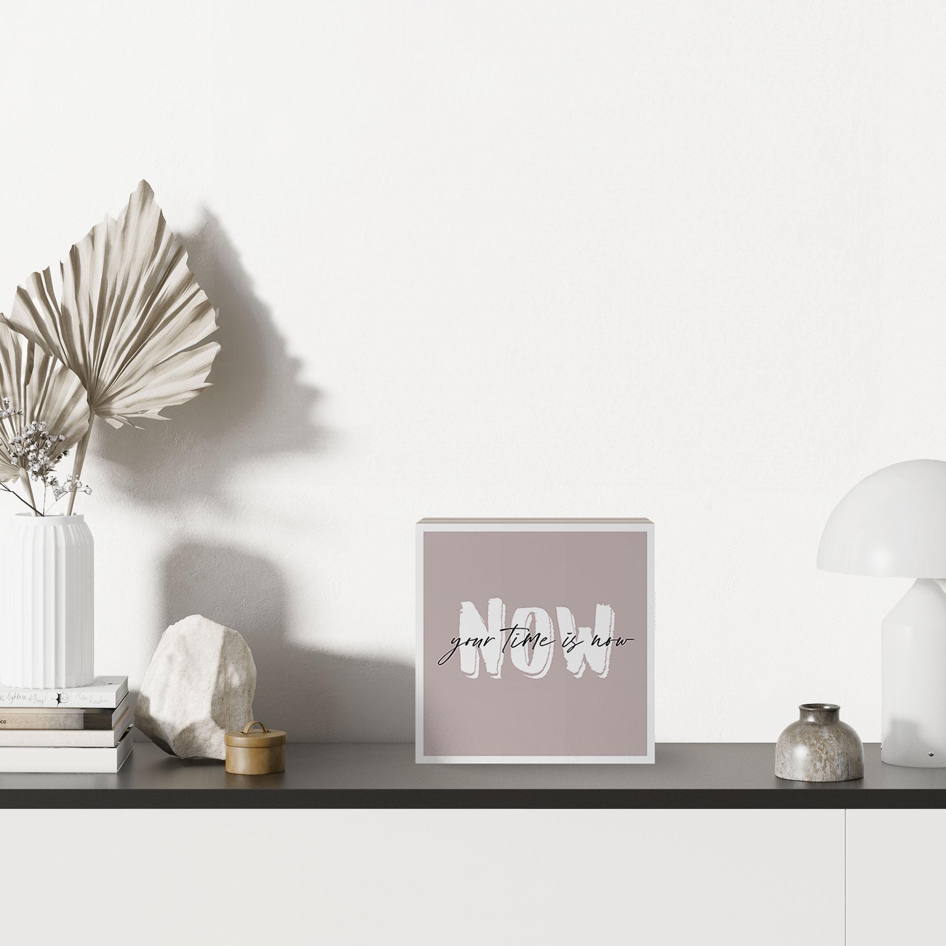 Houten Decoratieblok Your time is now
