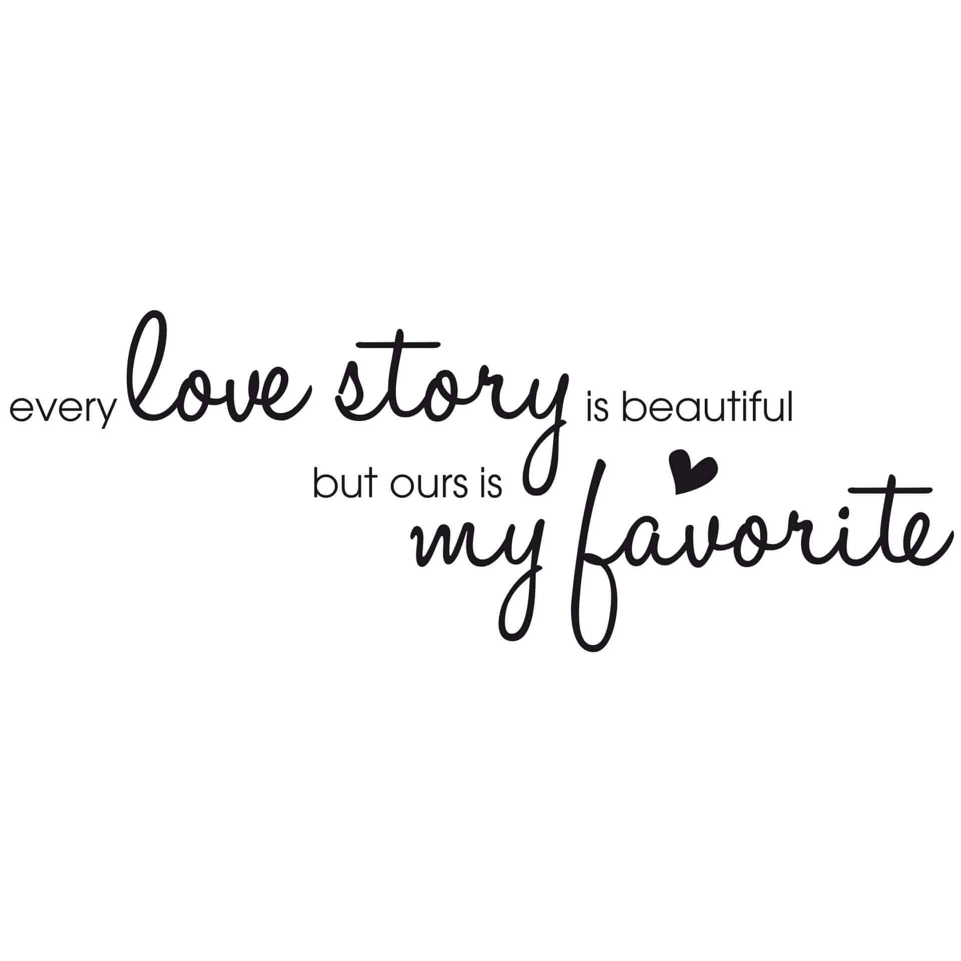 Wandtattoo Every Love Story...