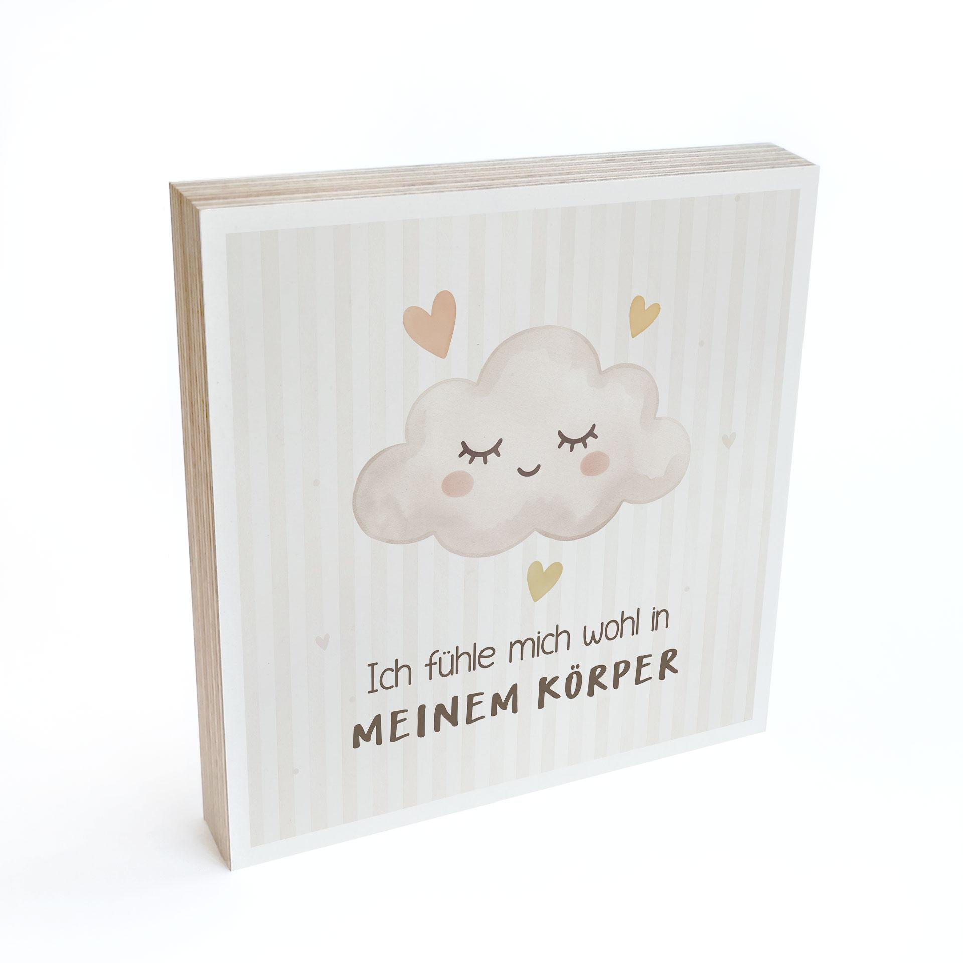 Holzbild zum Hinstellen - Wolke mit Mutmachspruch 'Ich fühle mich wohl in meinem Körper'