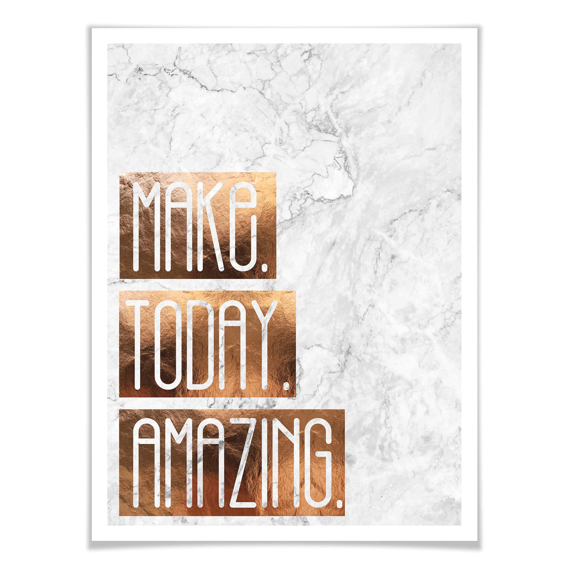 Plakat - Make Today Amazing