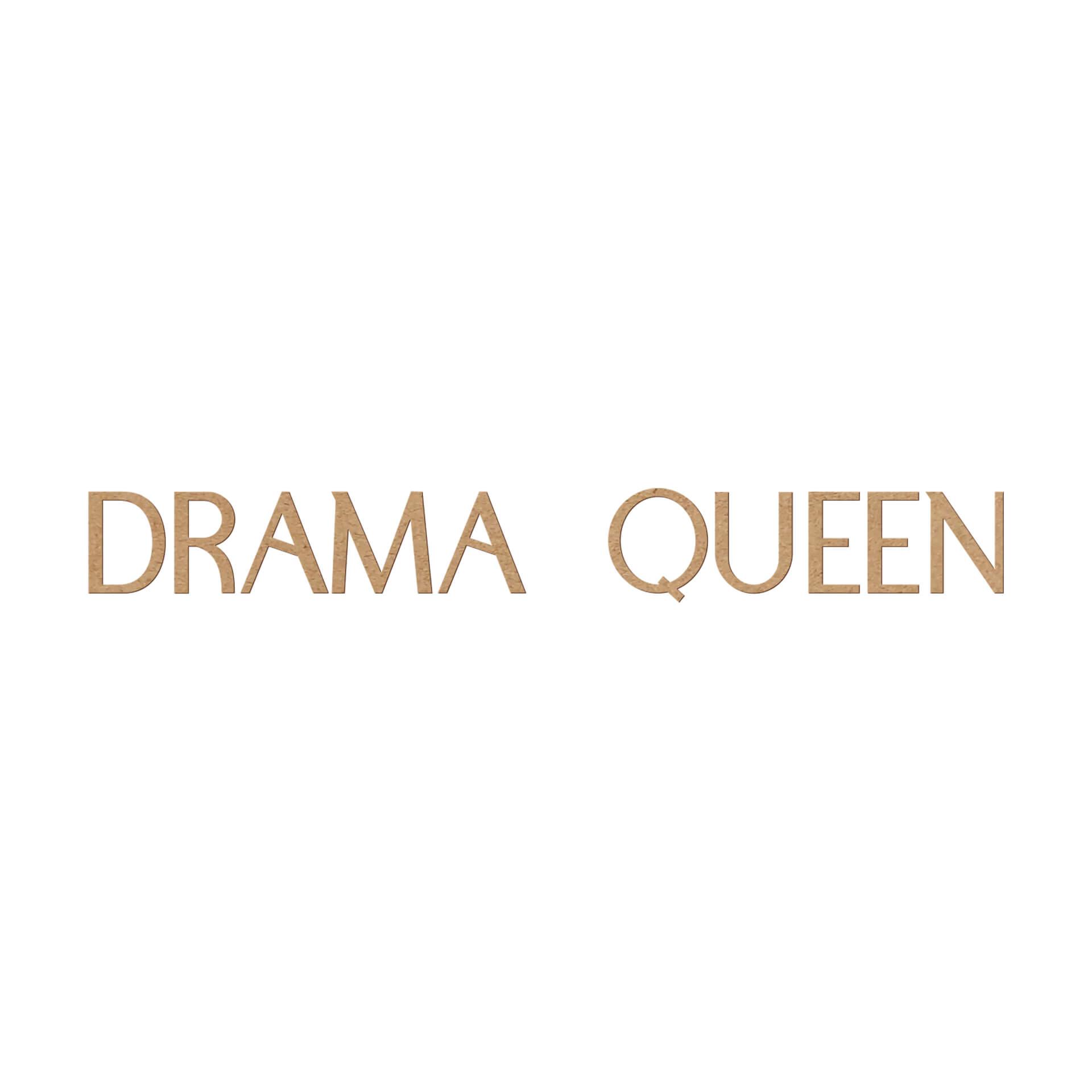 MDF Decoratie Drama Queen