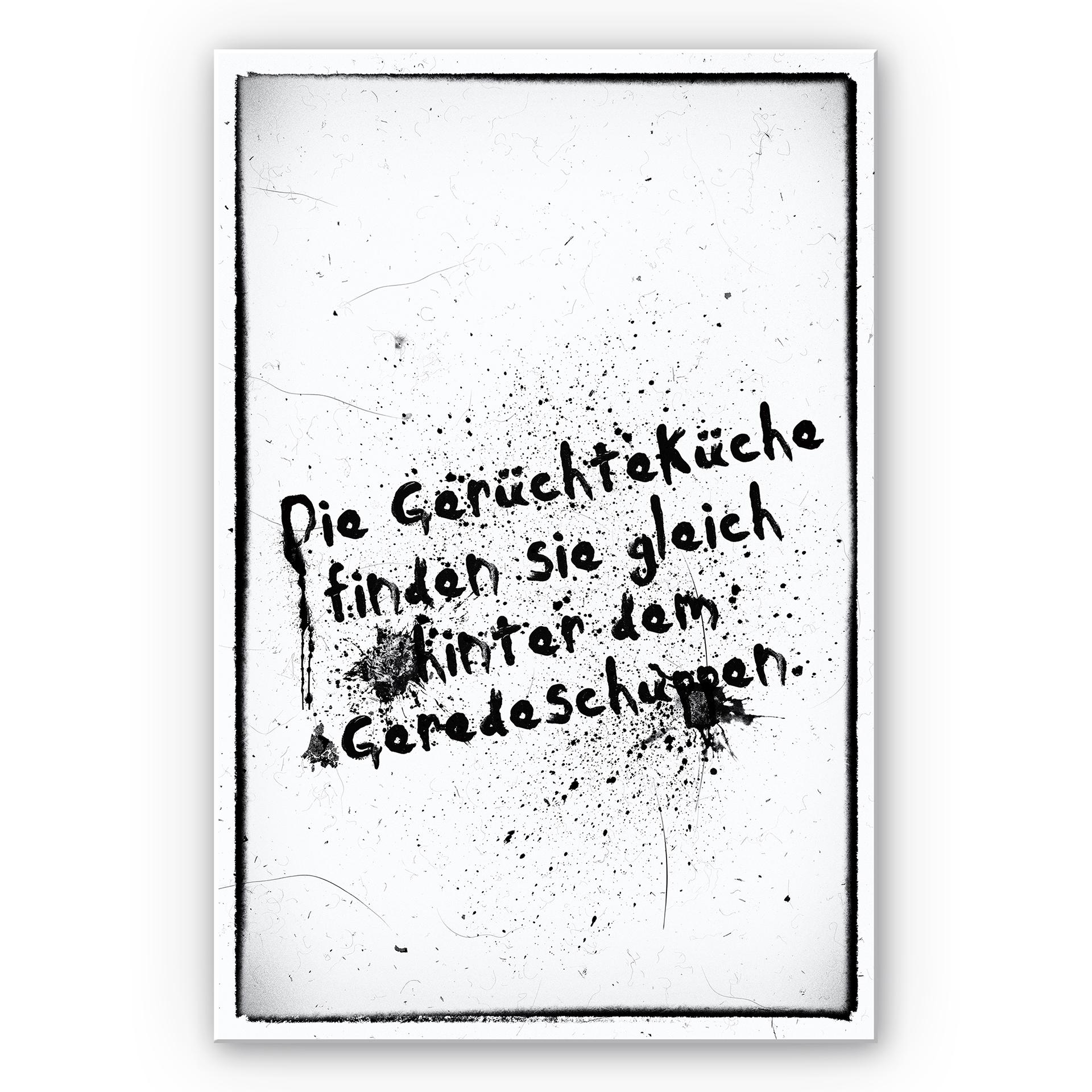Wandbild Die Gerüchteküche finden Sie gleich hinter dem Geredeschuppen