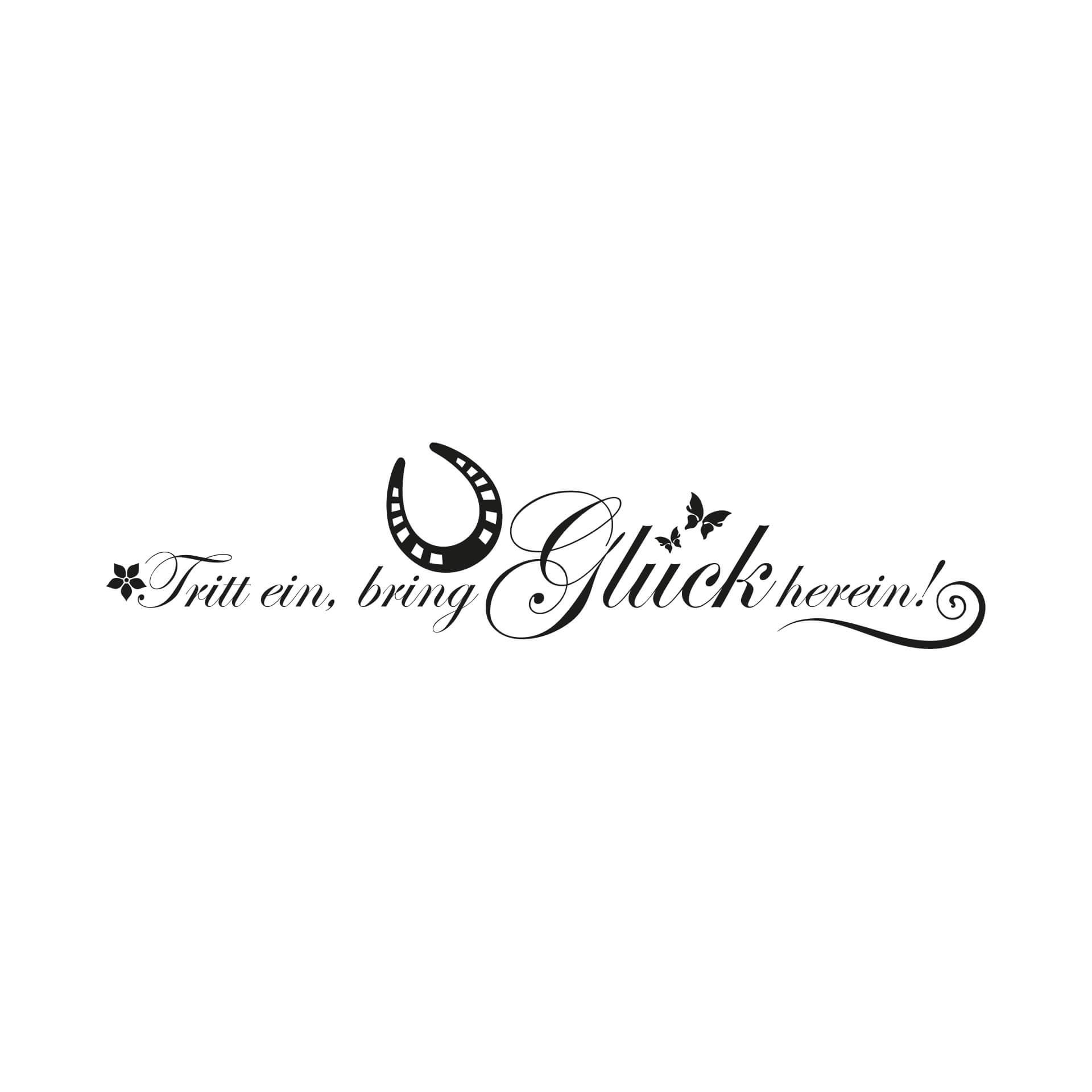 Wandtattoo Tritt ein bring Glück herein 1