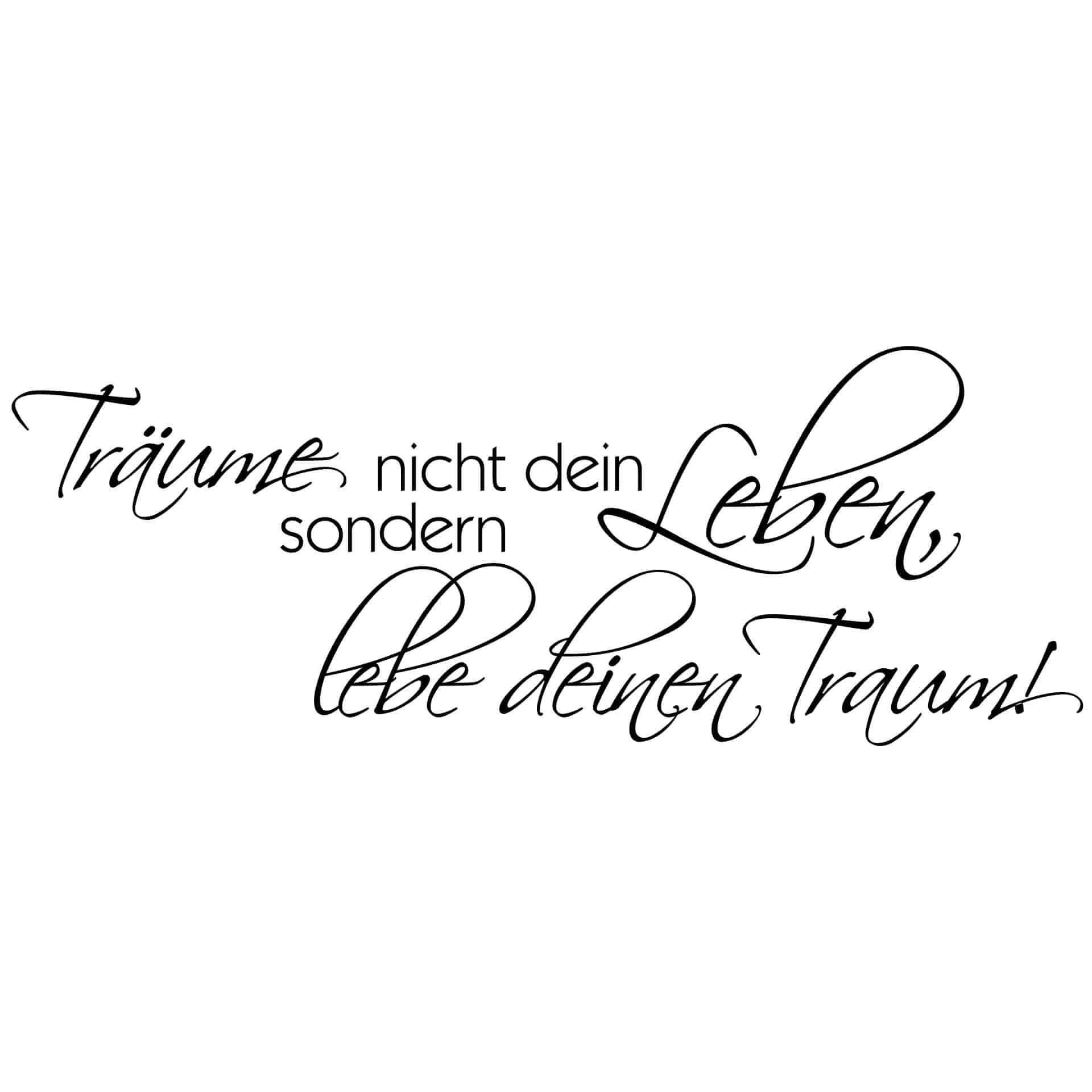 Wandtattoo Träume nicht dein Leben... 5 (2-farbig)