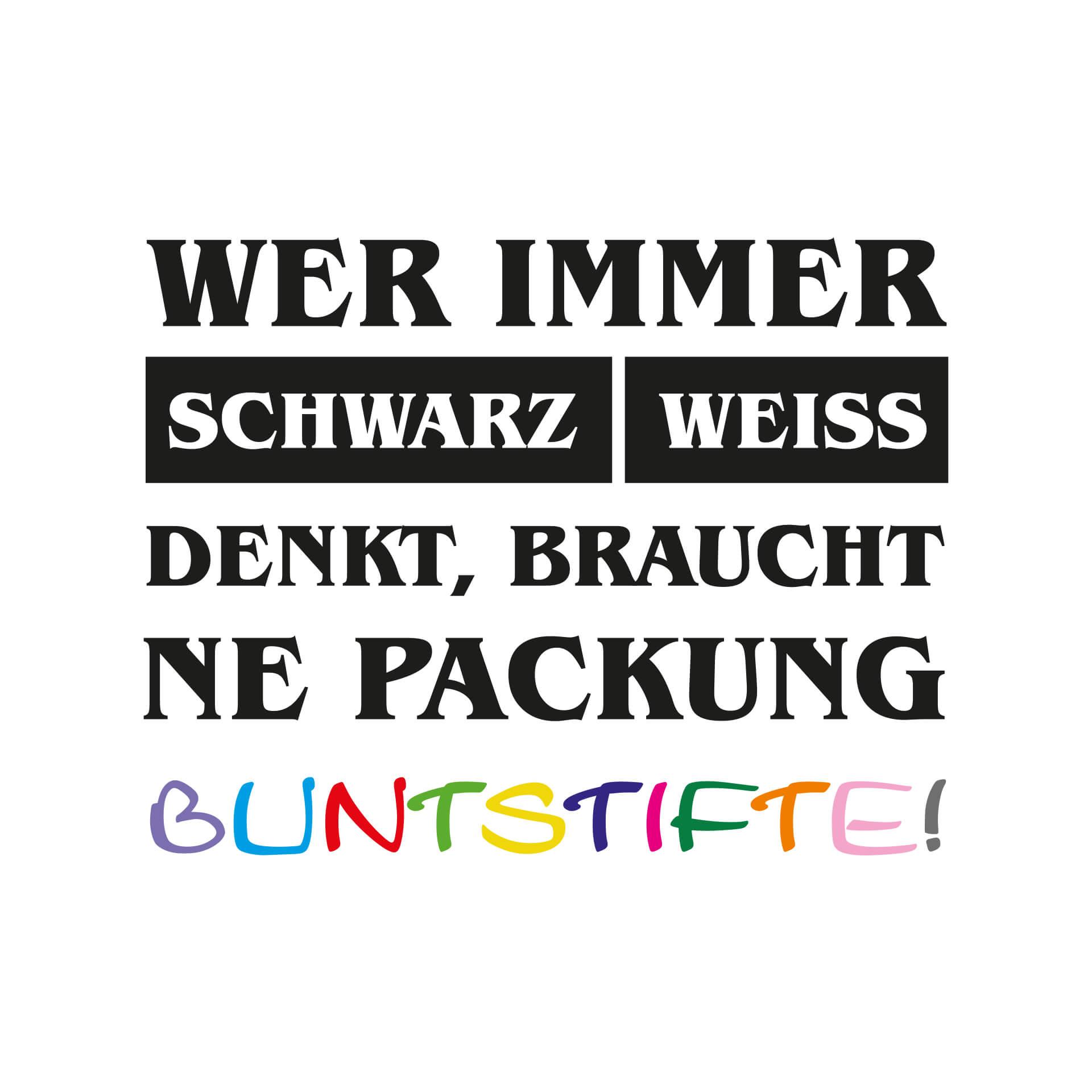 Wandtattoo Wer immer schwarz/weiß denkt...