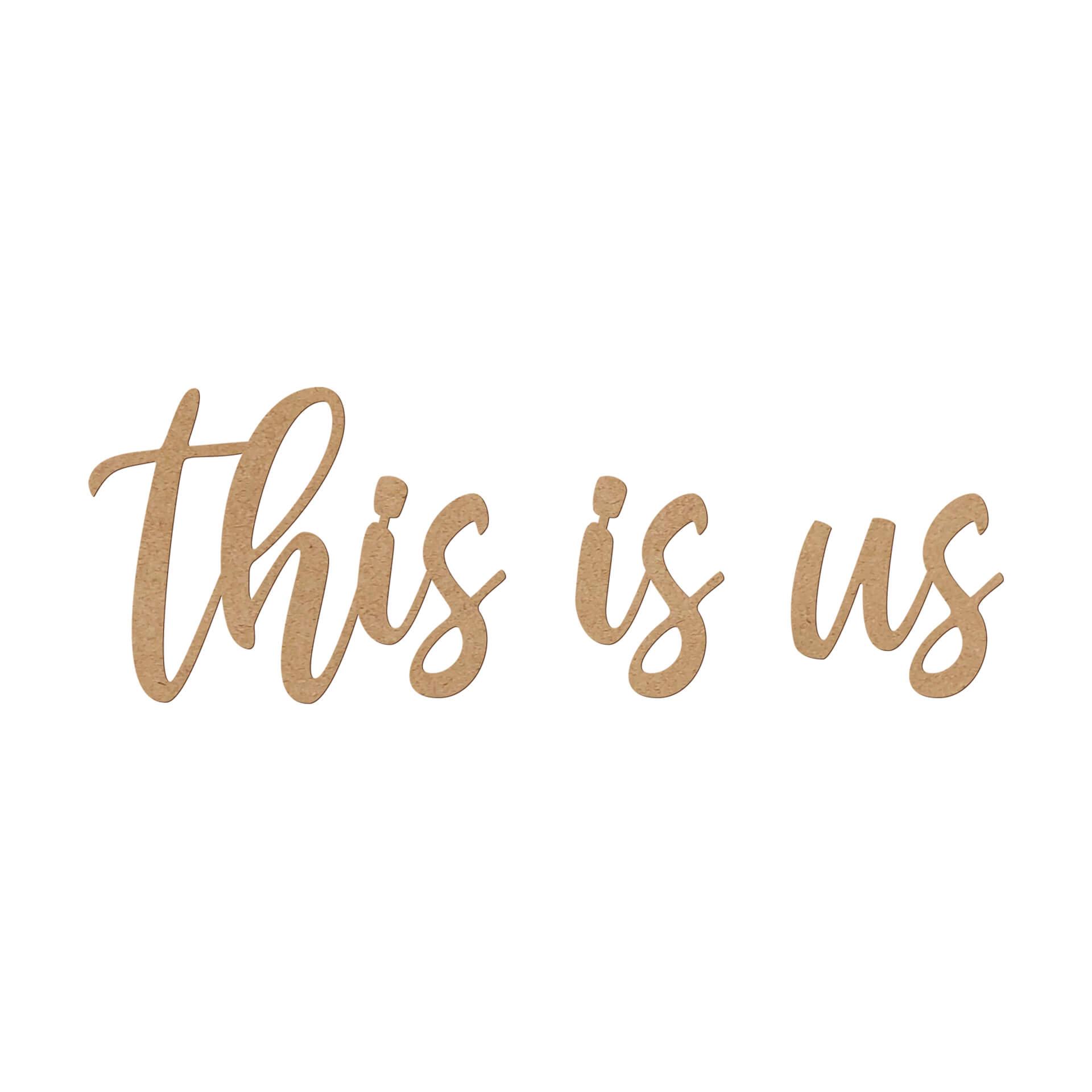 MDF Decoratie - This is Us