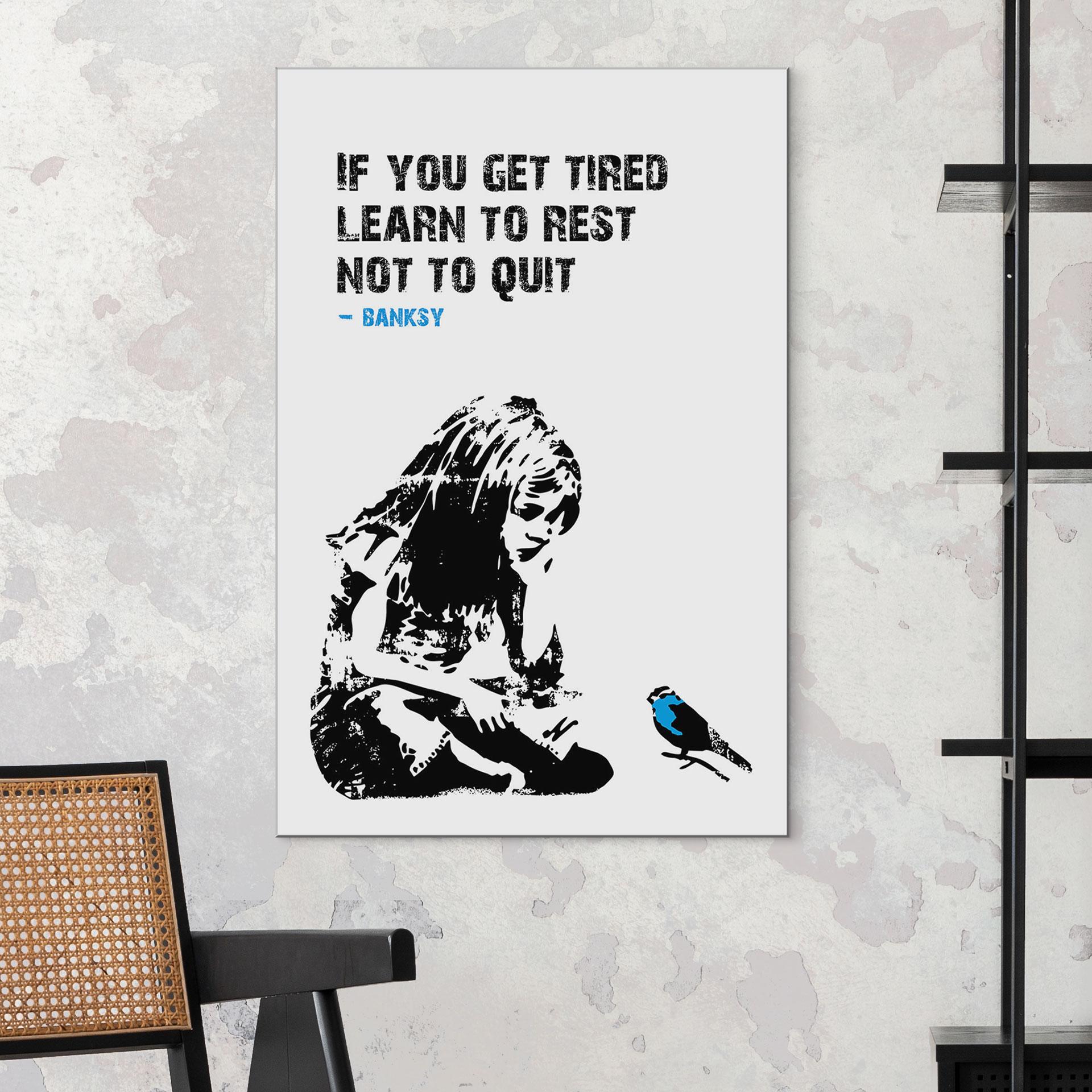 Wandbild Banksy - If you get tired - Alu-Dibond