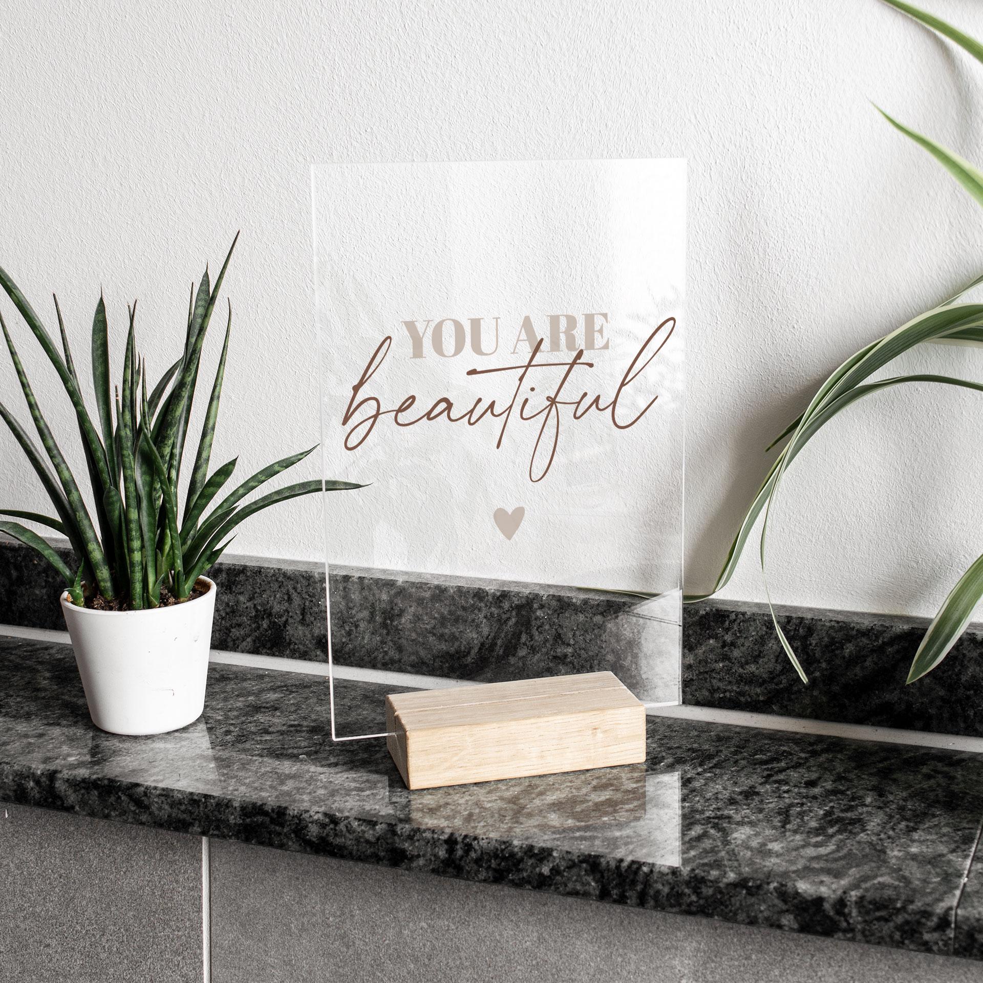 Acrylglas Tafeldecoratie You are beautiful