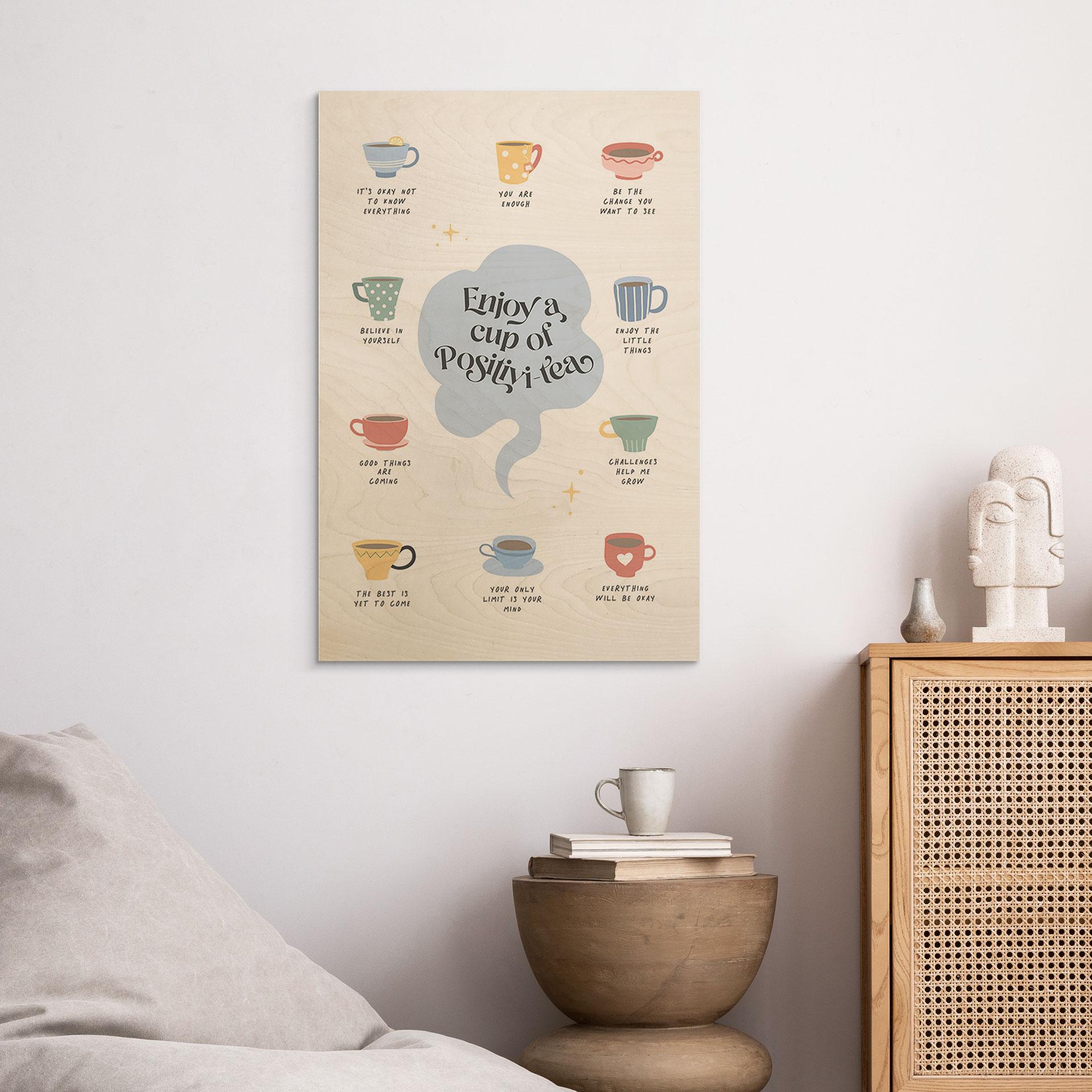 Træplakat Enjoy a cup of Positivi-Tea - Cai