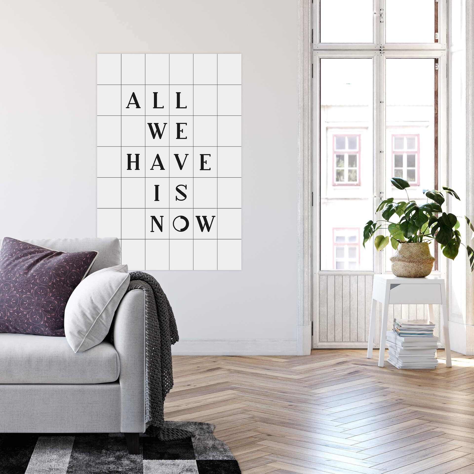 Wallprint mit Raster - All we have is now