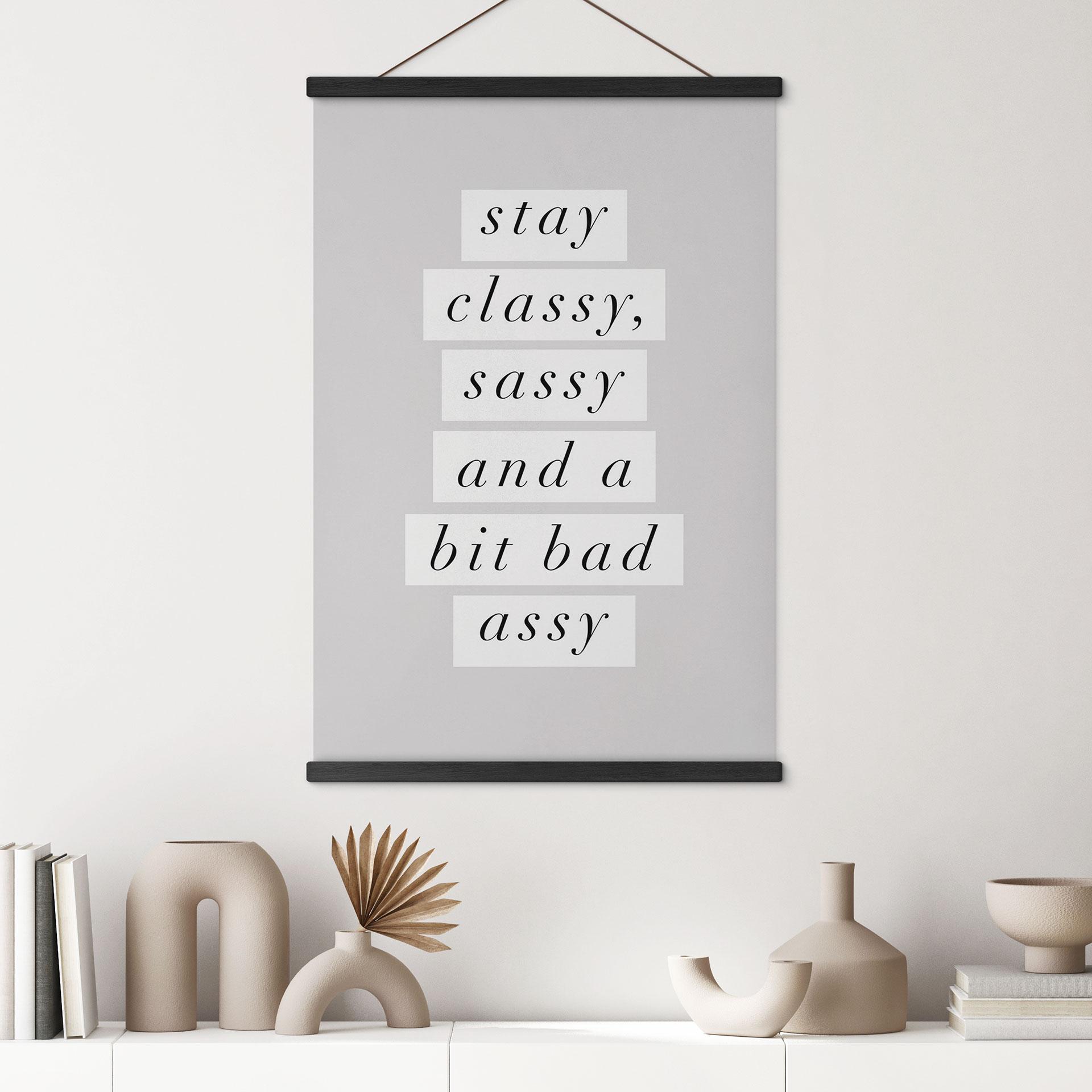 Tekstil plakat Stay Classy Sassy and a Bit Bad Assy - Wilson