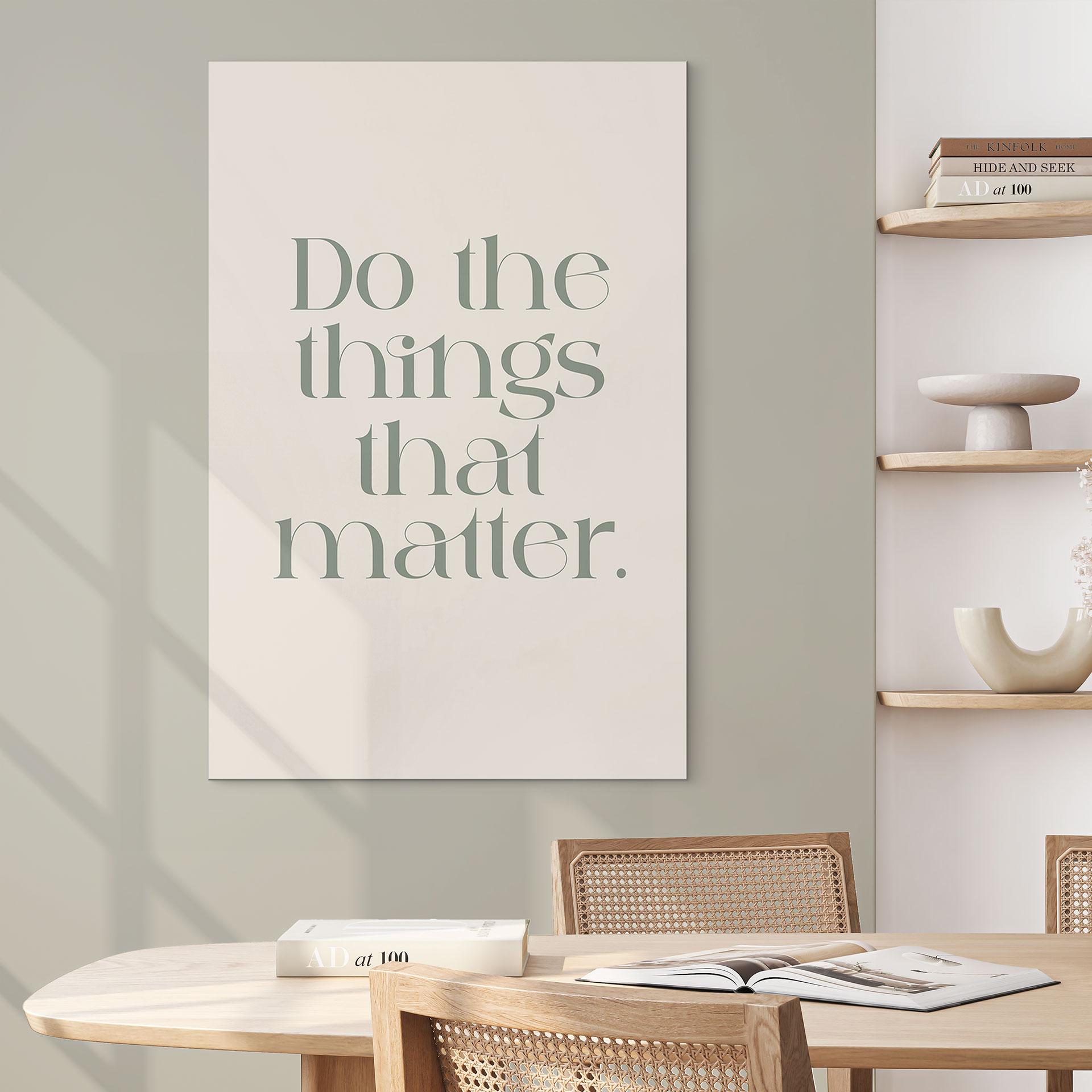 Billede Do The Things That Matter - Prints by Ayleen – print på aluminium (Alu-Dibond)
