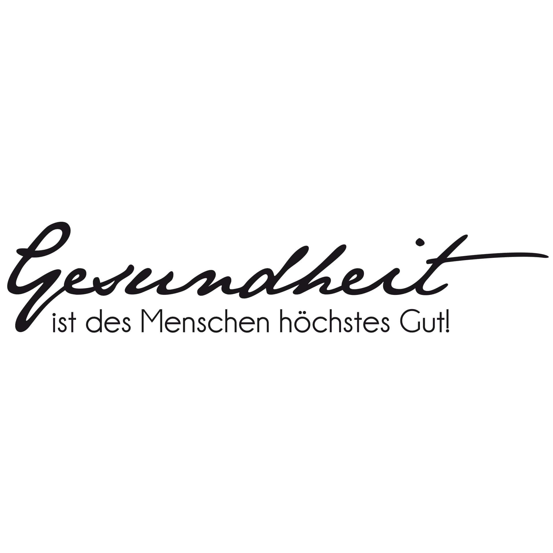 Wandtattoo Gesundheit ist des Menschen höchstes Gut