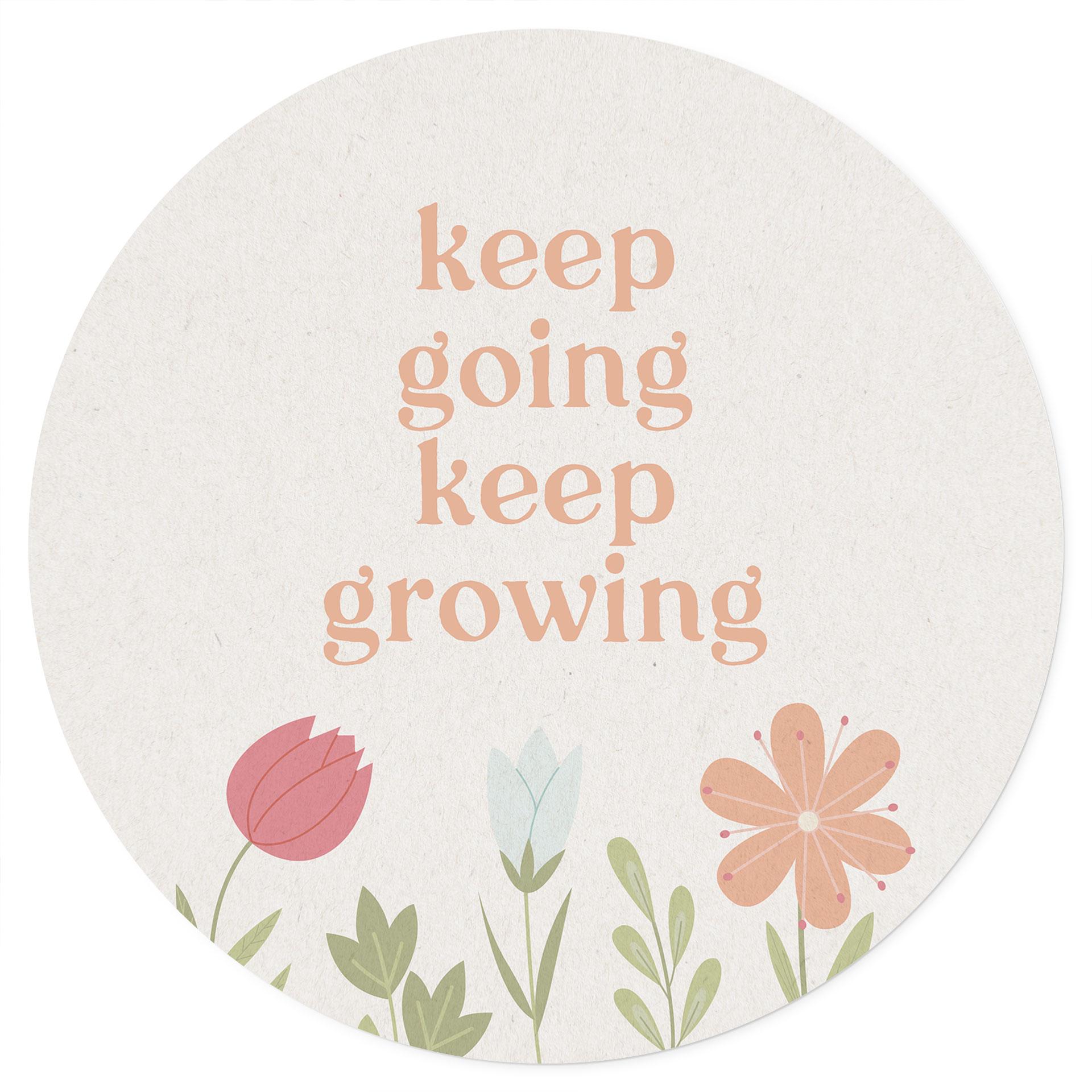 Vinilo decorativo Keep going keep growing - Redondo