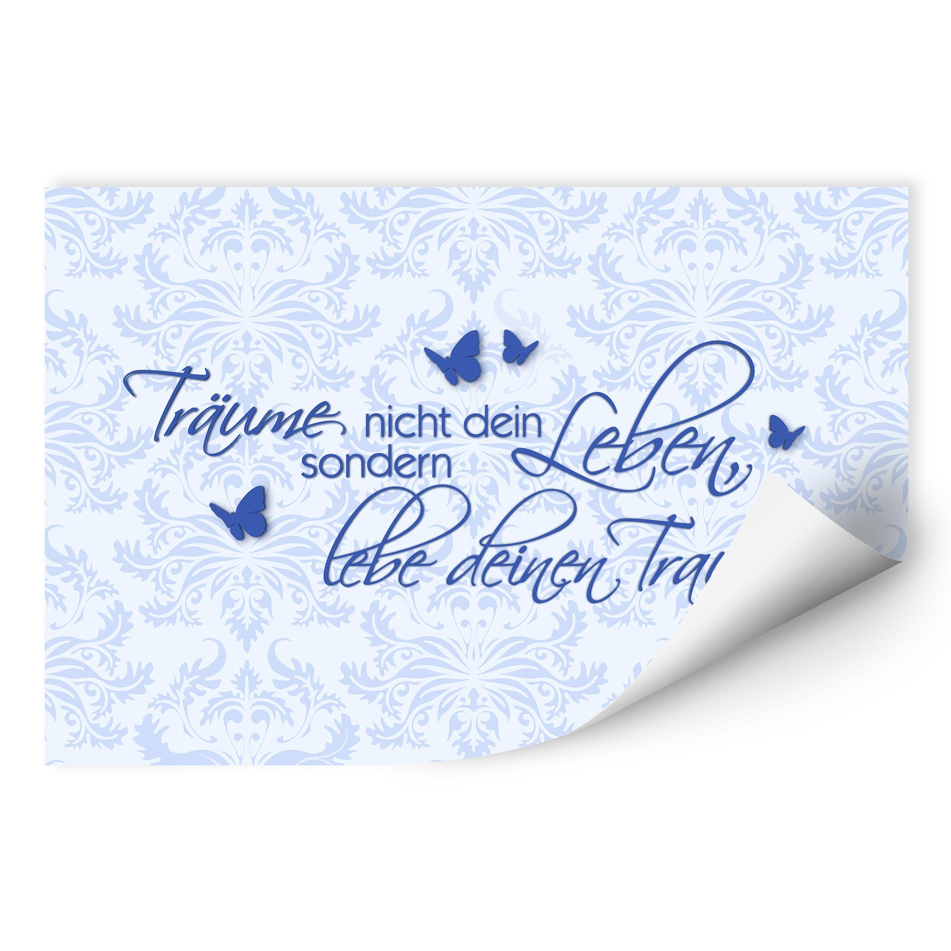 Wallprint W - Träume nicht dein Leben... Blau