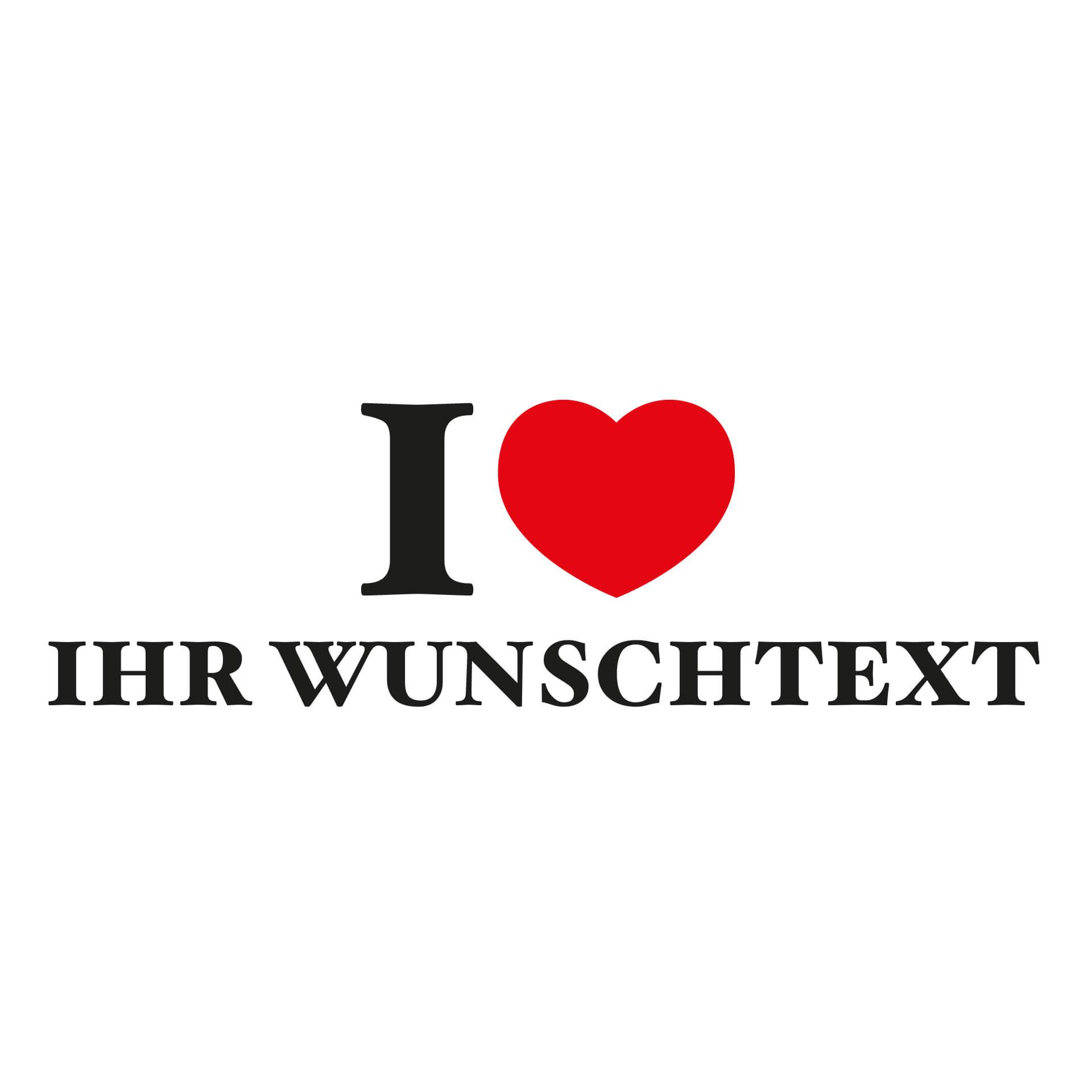 Wandtattoo + Wunschtext I Love