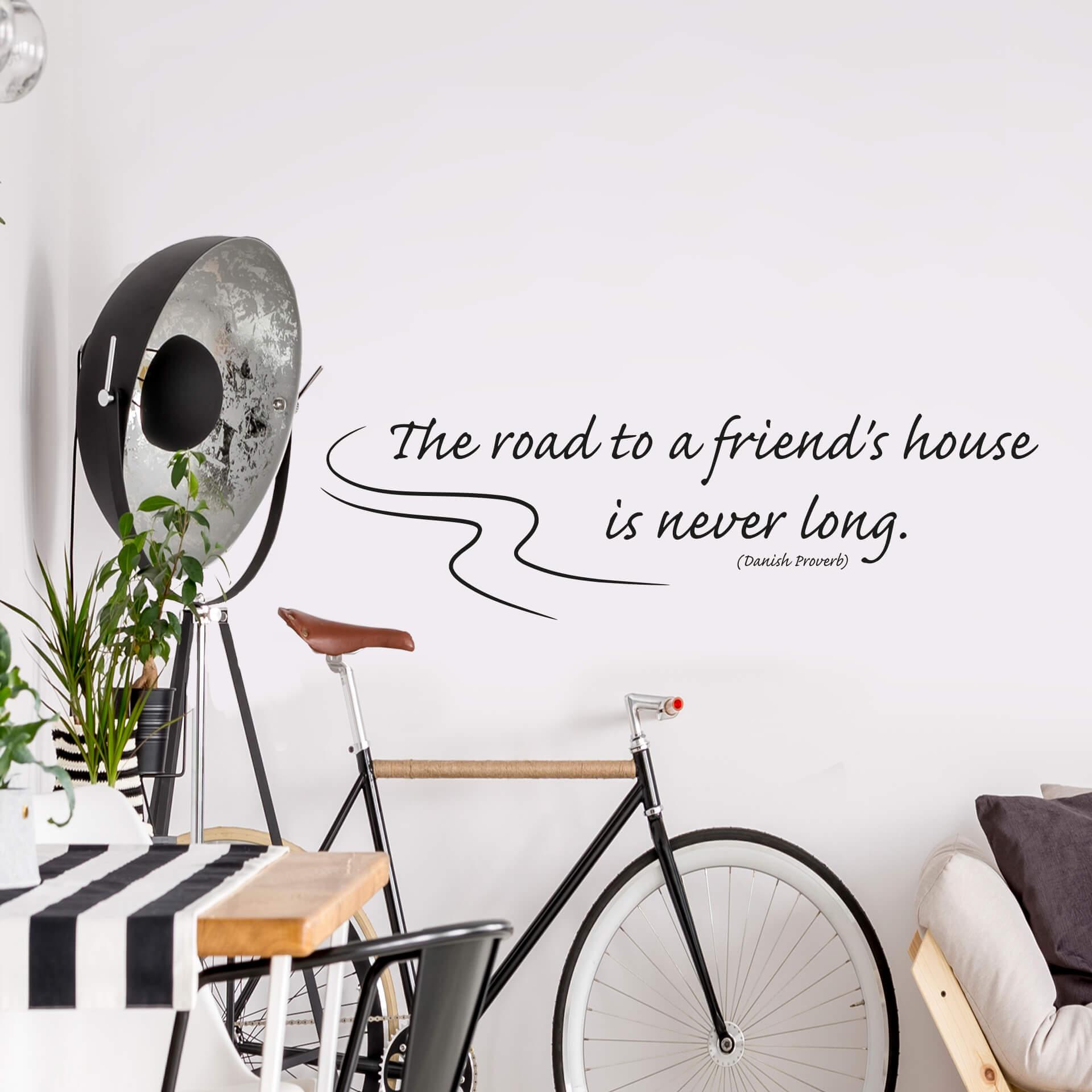 Wallsticker - The road is to a friend's...