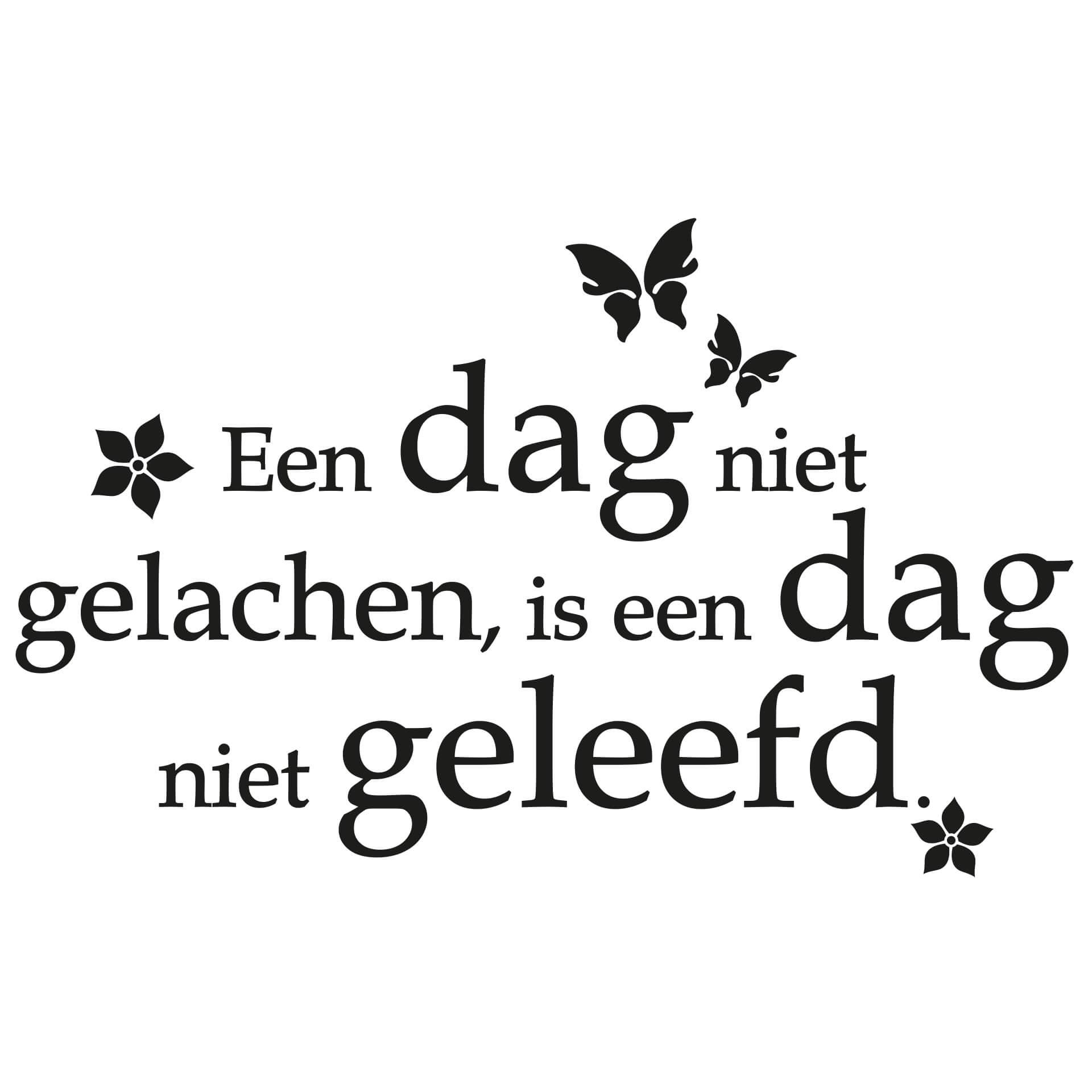 Wandtattoo Een dag niet gelachen, is een dag nietgeleefd
