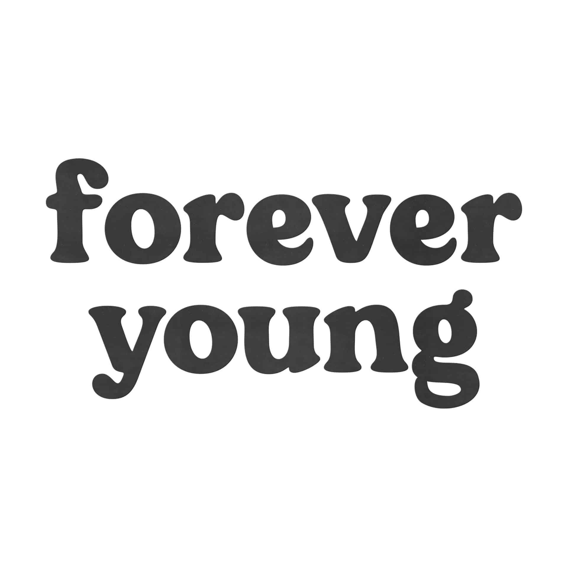 MDF Decoratie Forever Young