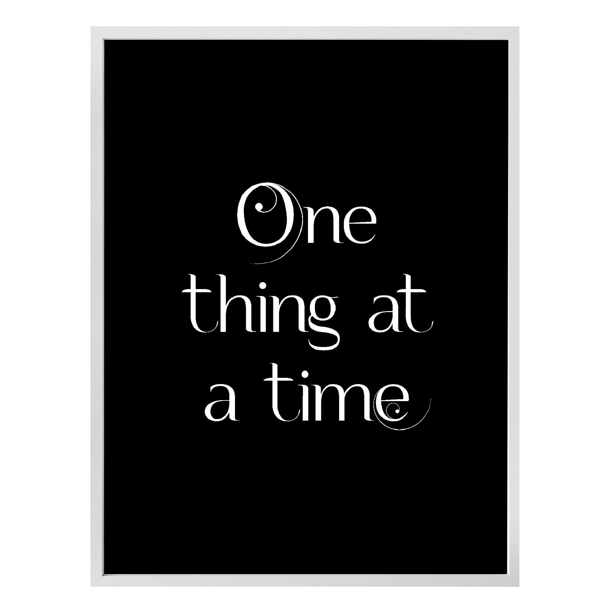 Plakat - One thing at a time