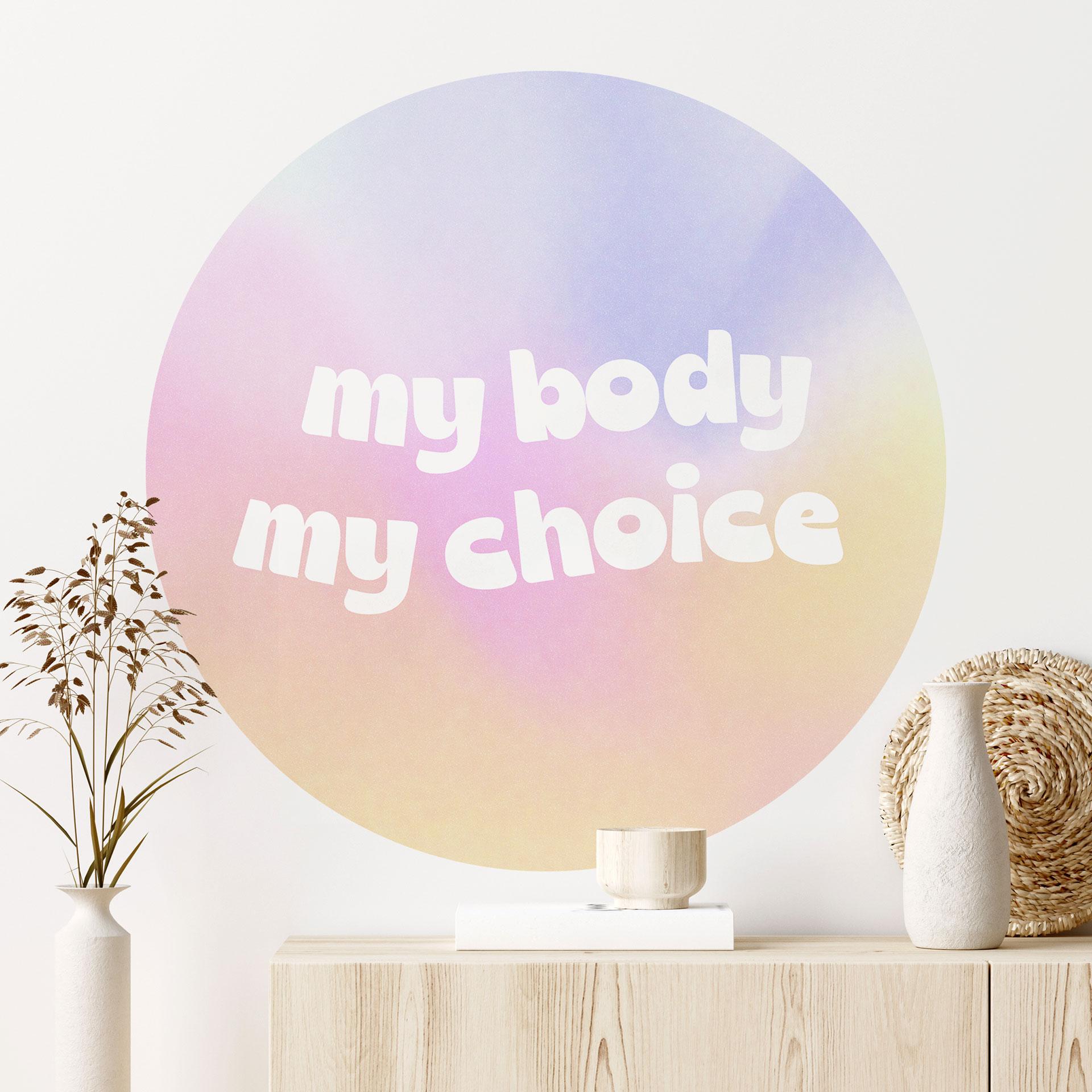 Vinilo decorativo My body my choice - Redondo