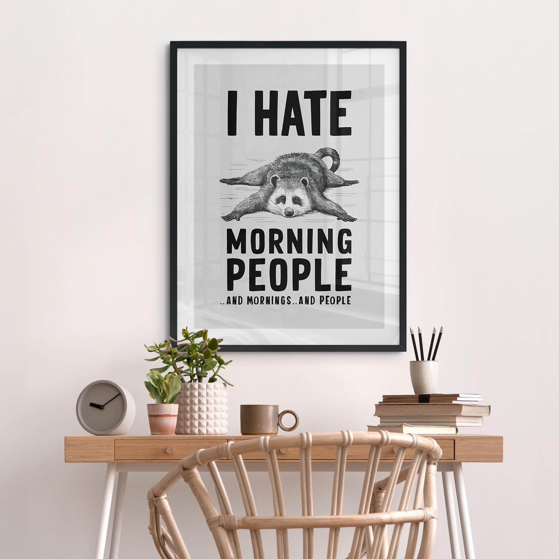 Poster I hate morning people - Waschbär - Magnusson