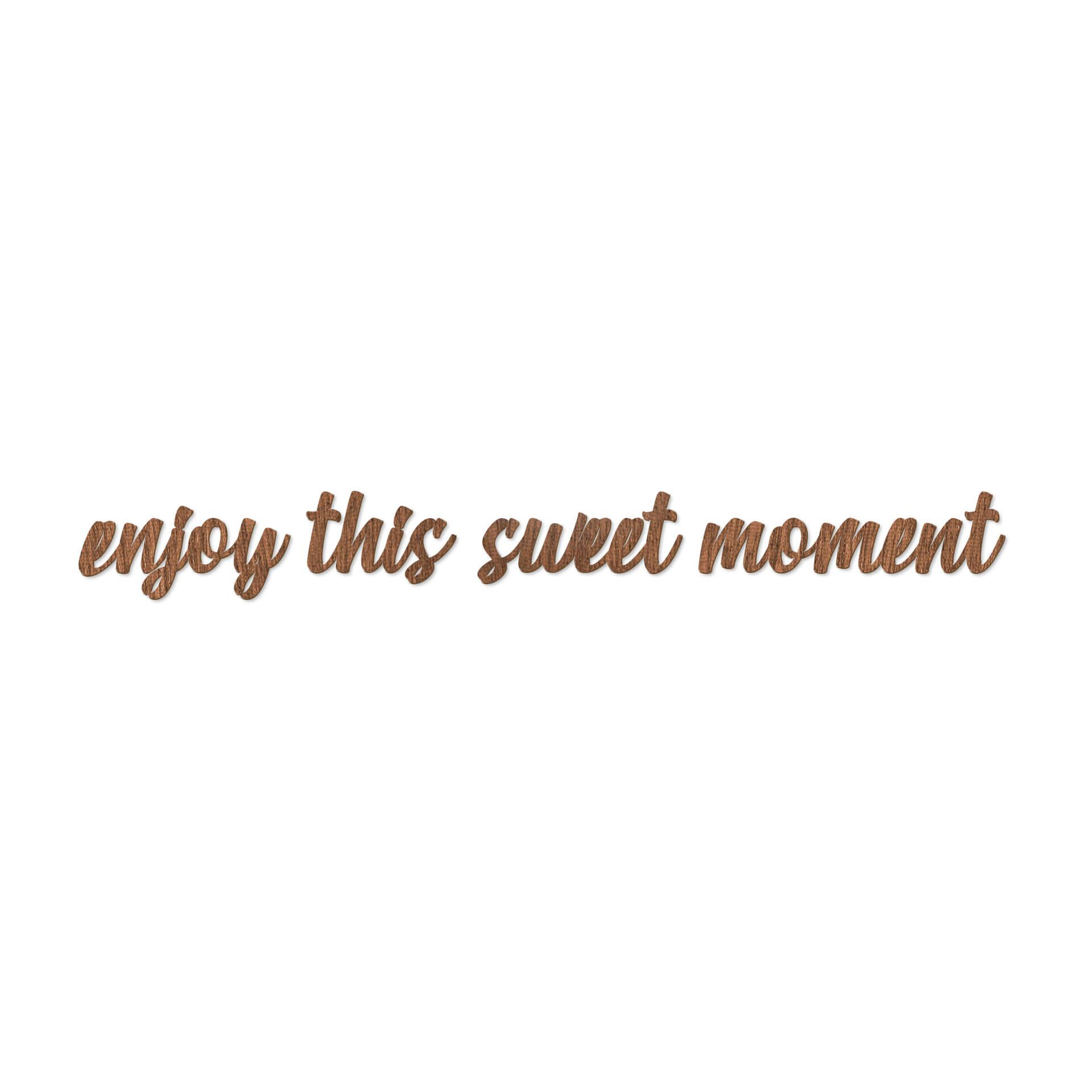 Scritta in legno - Enjoy this sweet moment