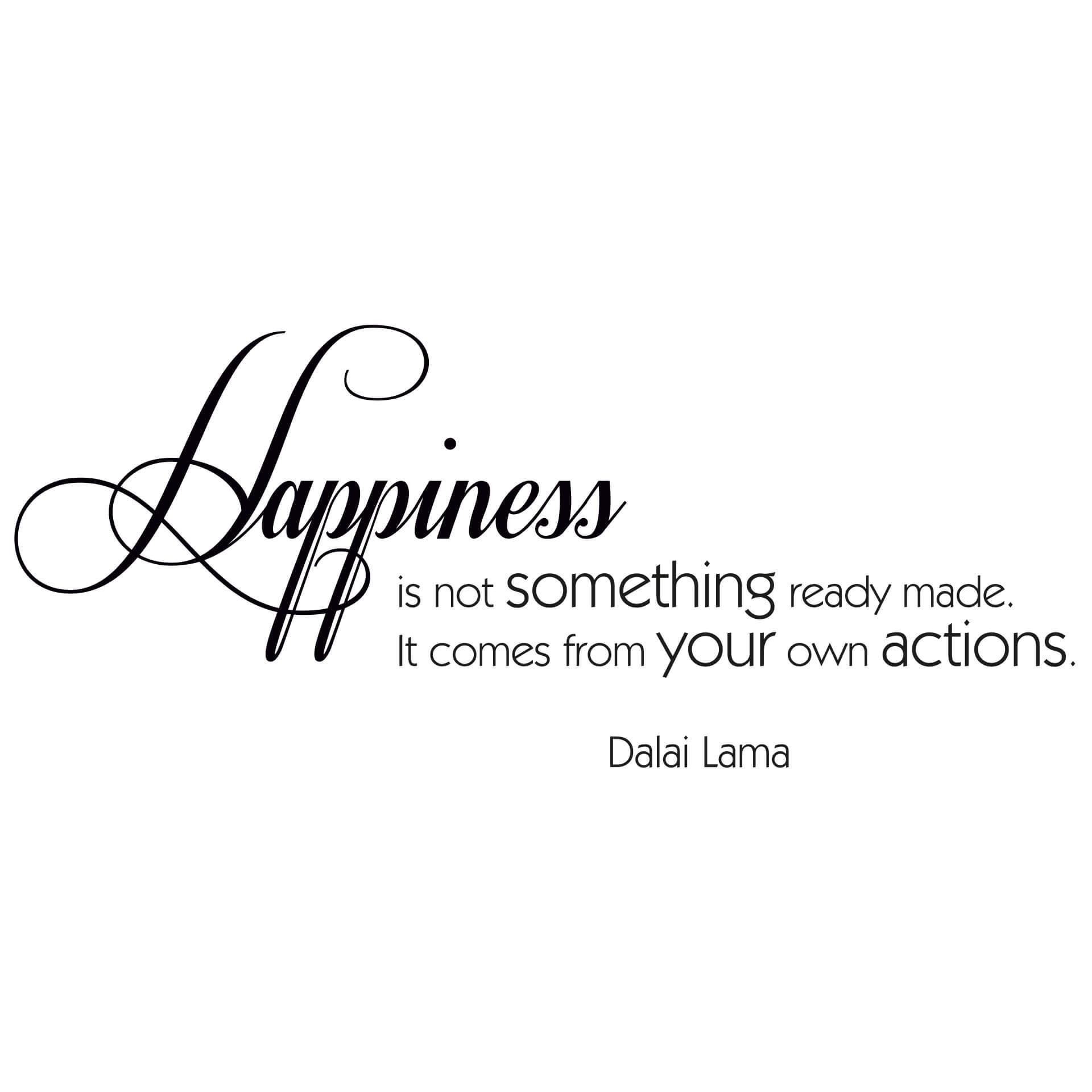 Adesivo murale - Happiness is not something ready made...