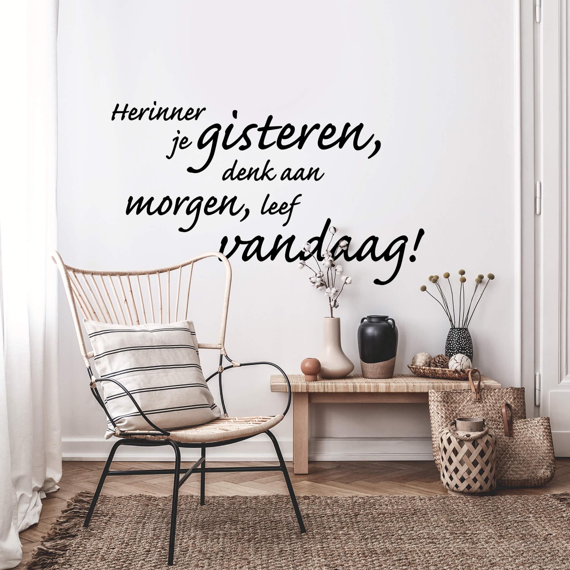 Wandtattoo Herinner je gisteren, denk aan morgen,leef vandaag