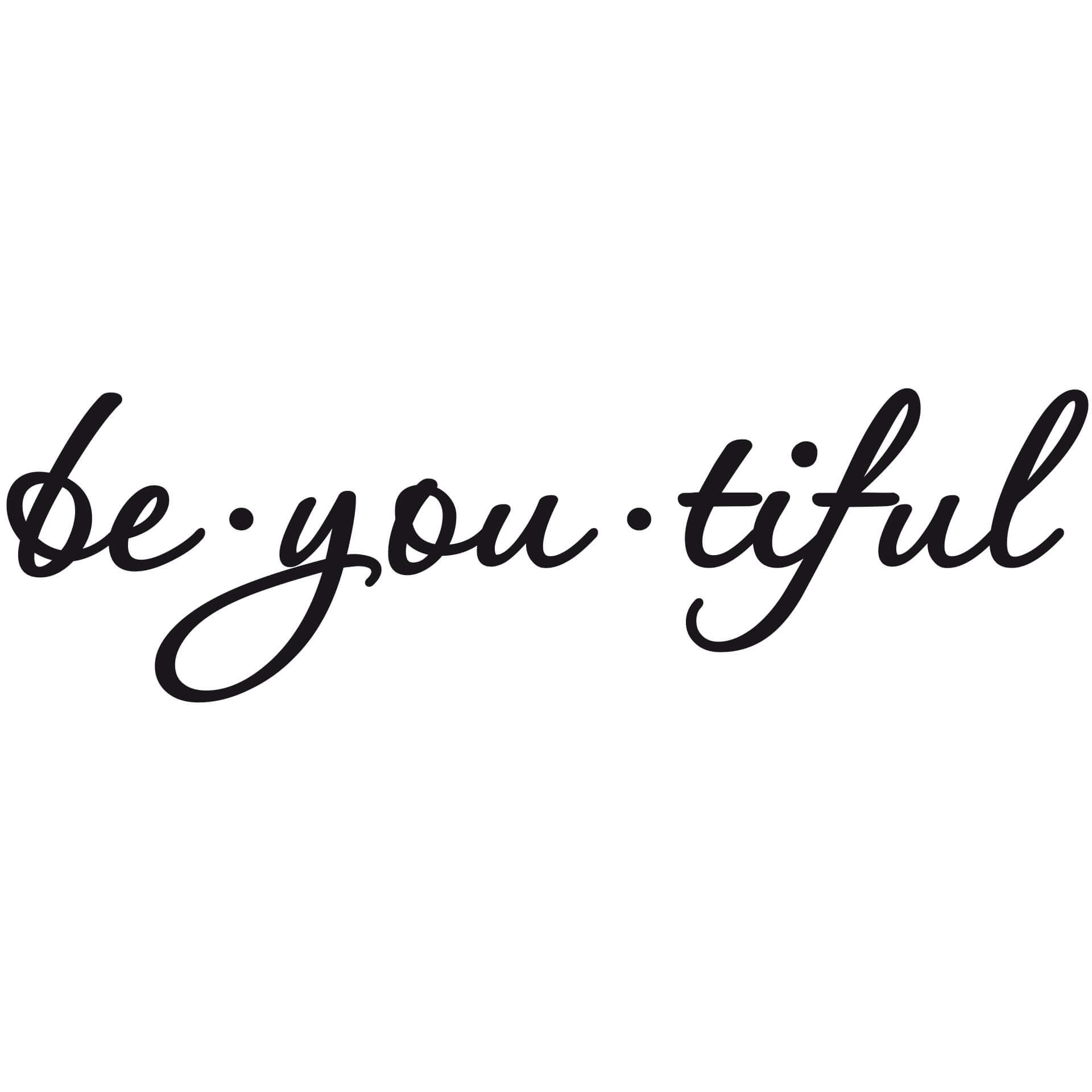 Wandtattoo Be You Tiful