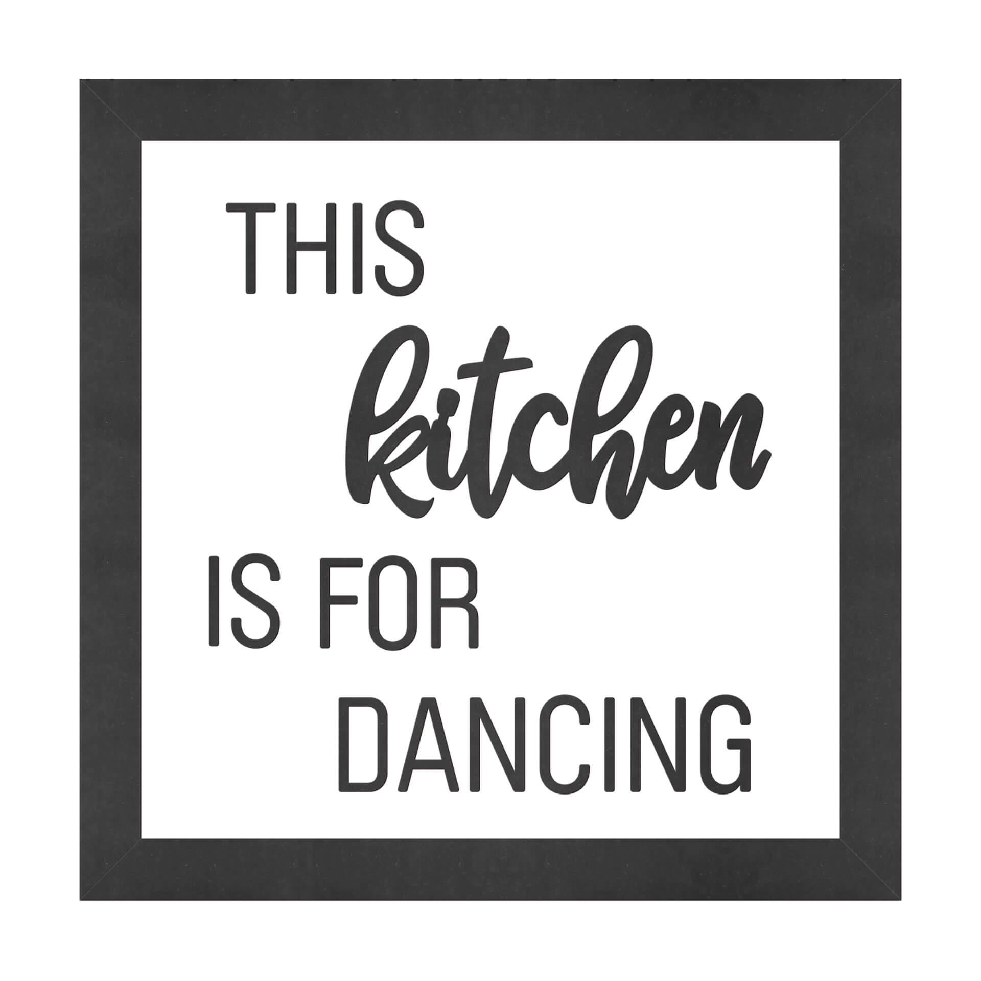 MDF Schriftzug mit Rahmen für die Küche - This kitchen is for dancing
