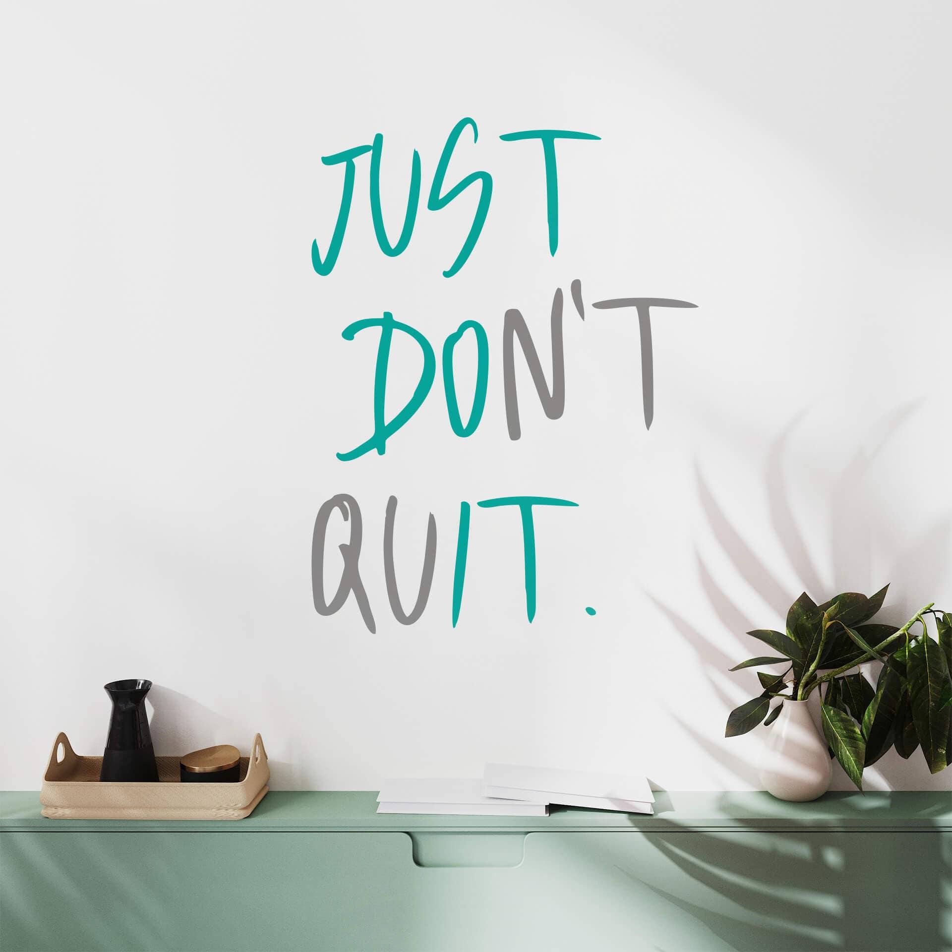 Wallsticker - Just Don't Quit - 2-farvet