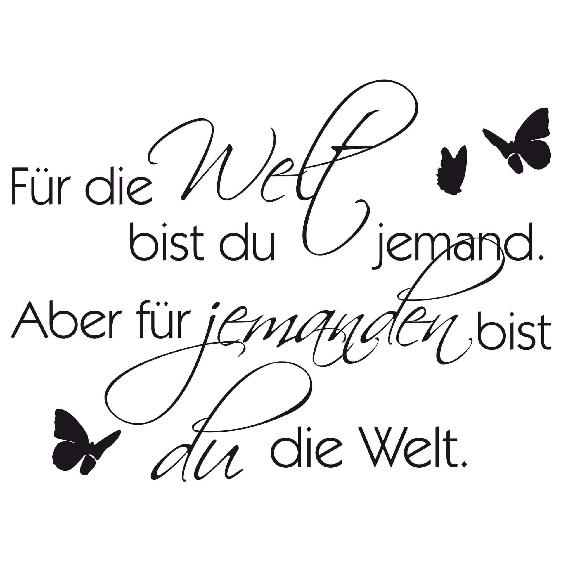 Wandtattoo Für die Welt bist du jemand...