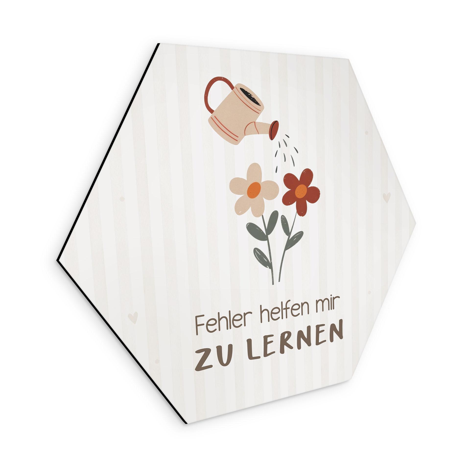 Alu-Dibond Hexagon mit Gießkanne und Blumen - Kraftsatz 'Fehler helfen mir zu lernen'