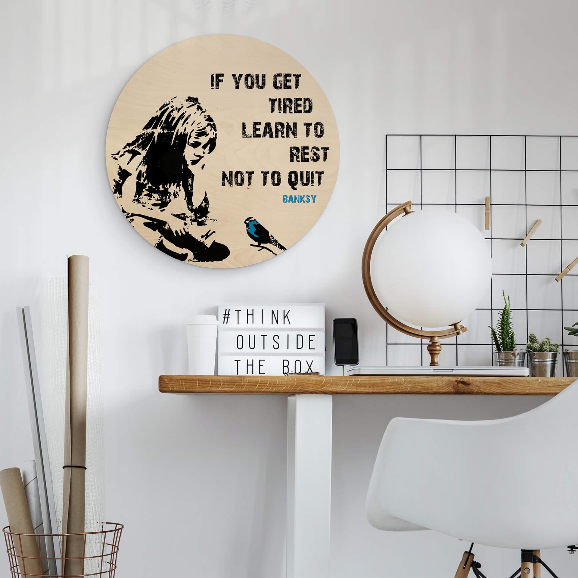 Cuadro de madera Banksy - Si te cansas - Redondo