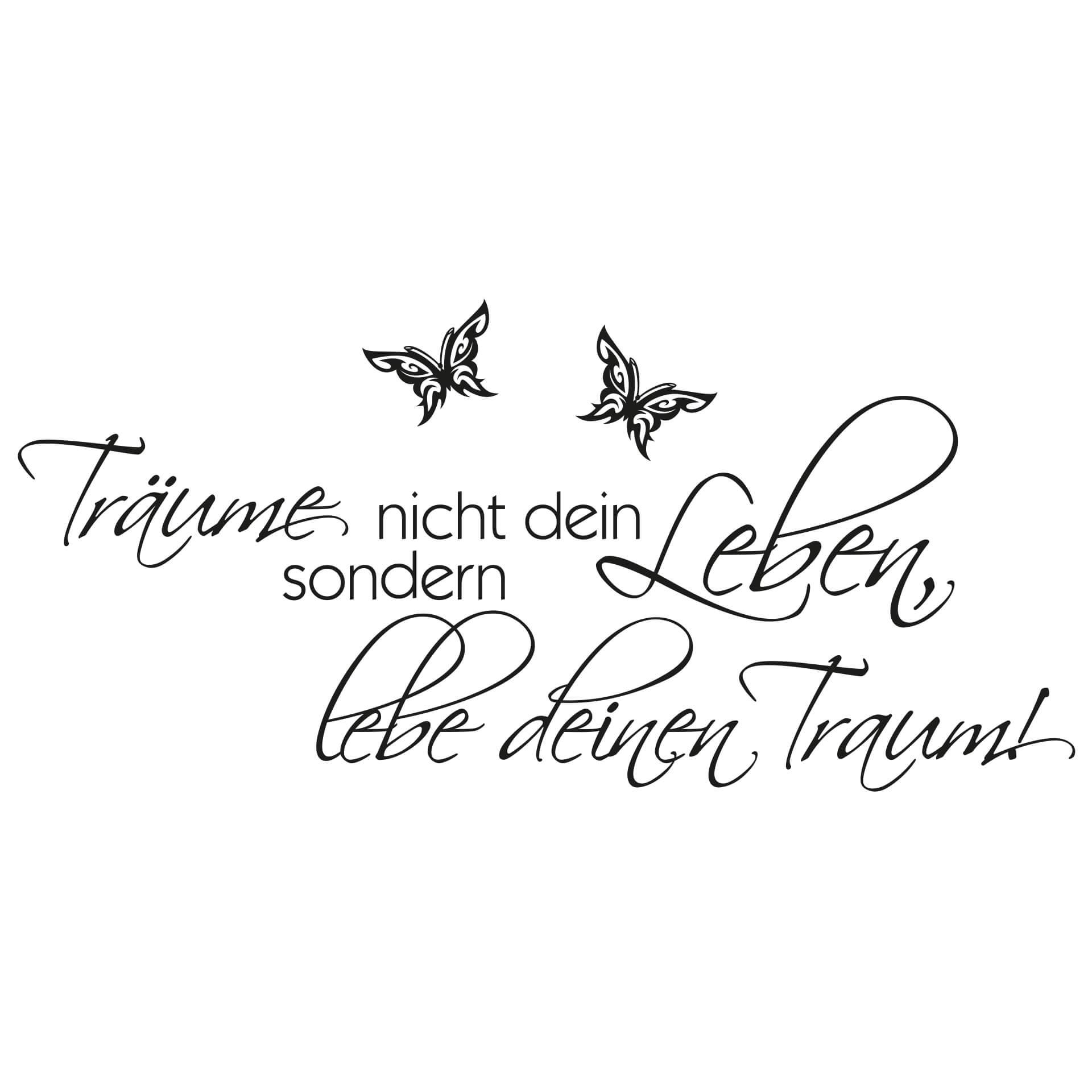 Wandtattoo Träume nicht dein Leben... 07