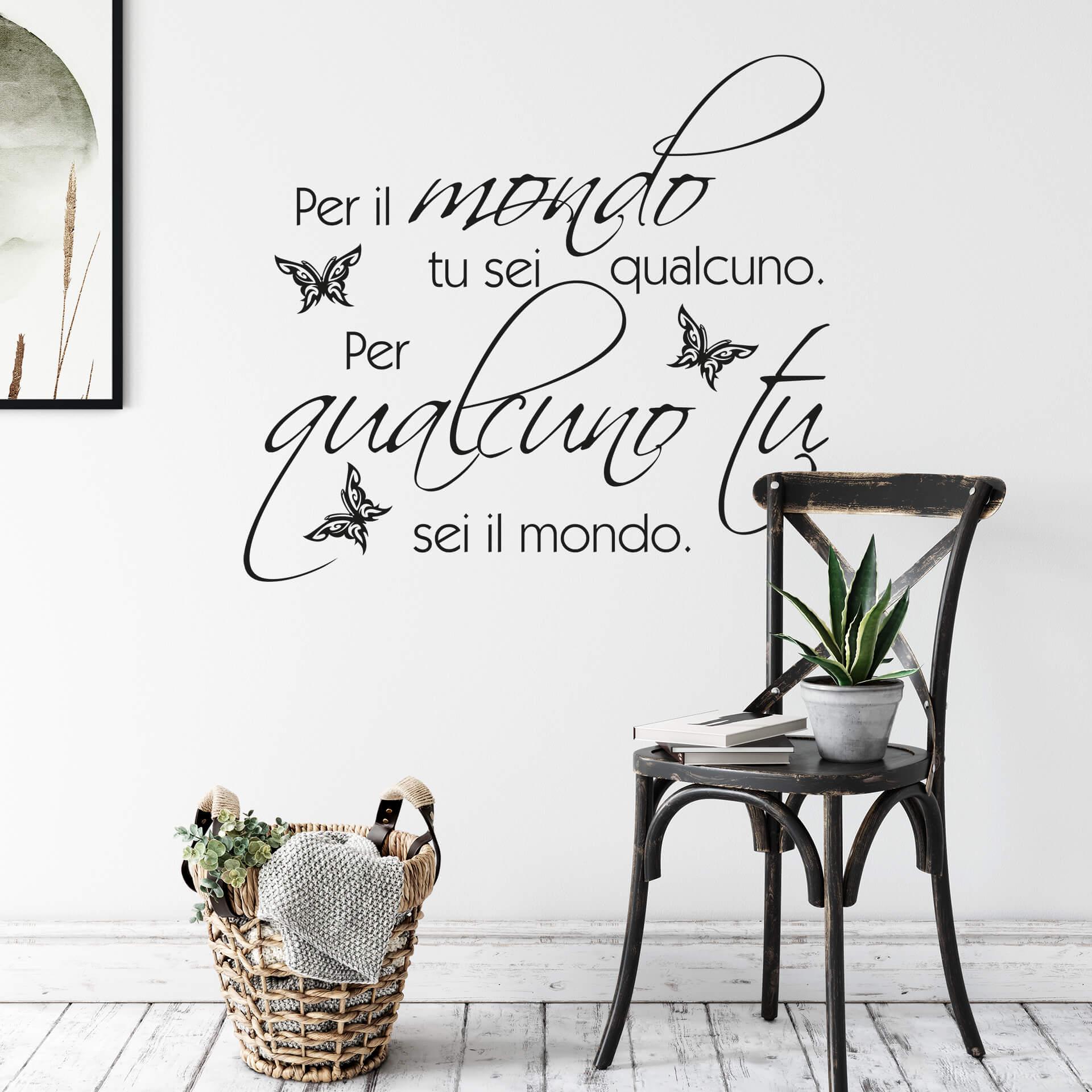 Muursticker Per il mondo tu sei qualcuno