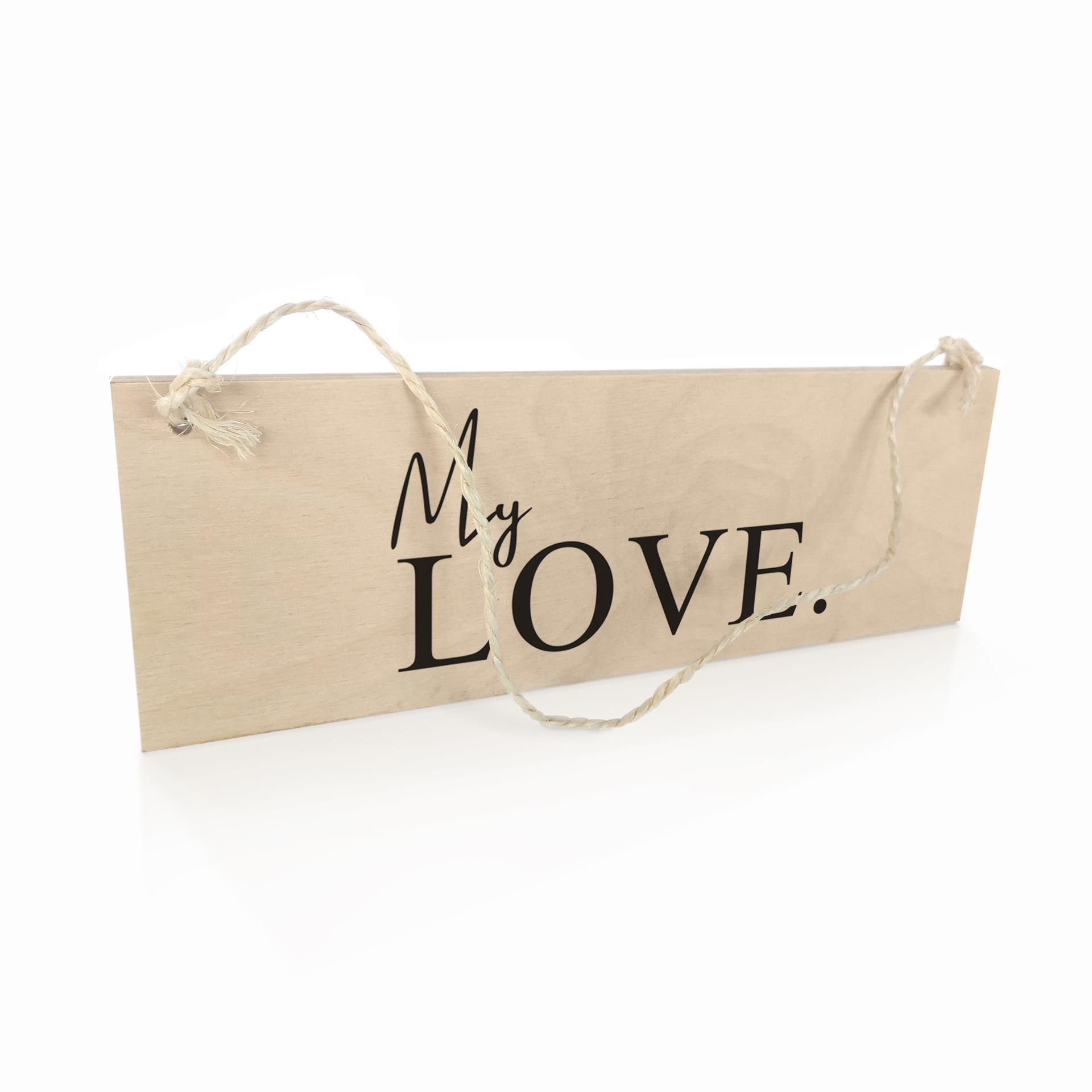 Houten Bordje - My Love