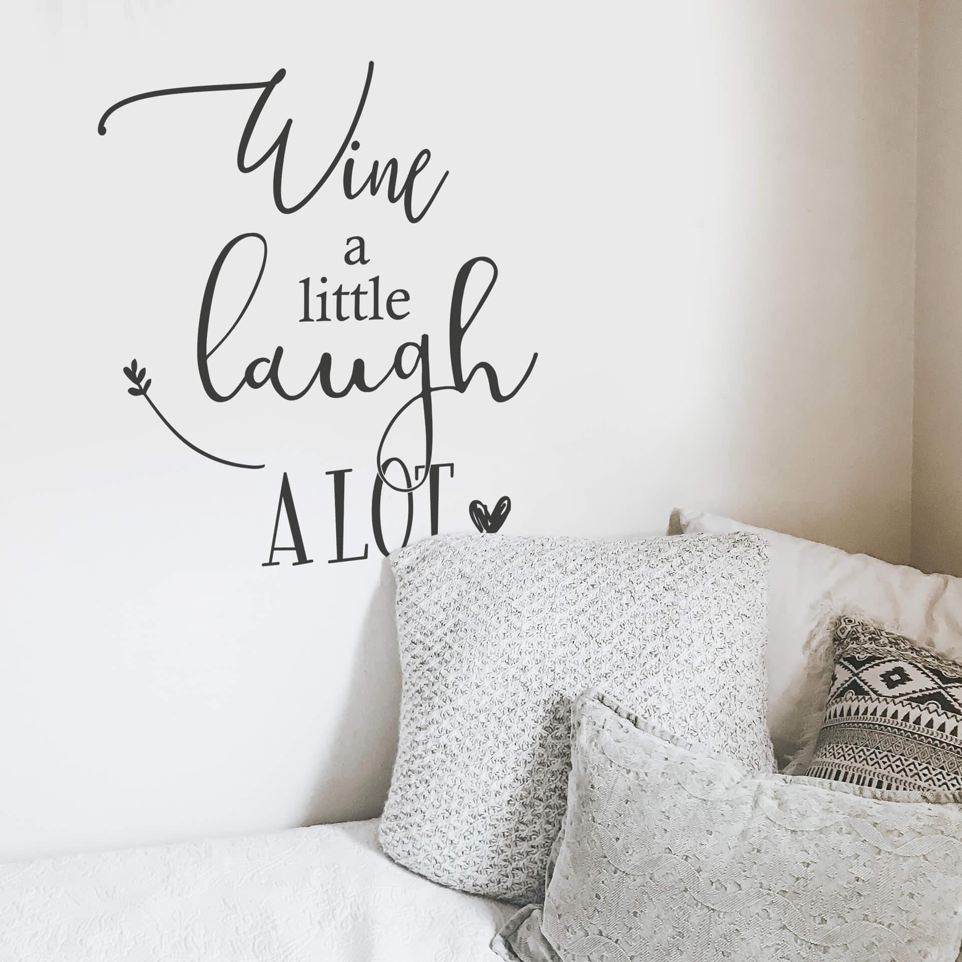 Wallsticker - Wine a little laugh a lot