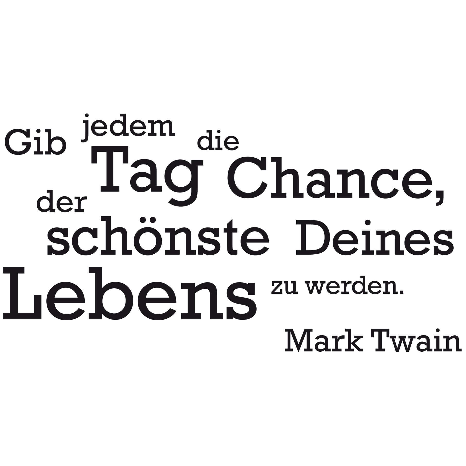Wandtattoo Gib jedem Tag die Chance... 3
