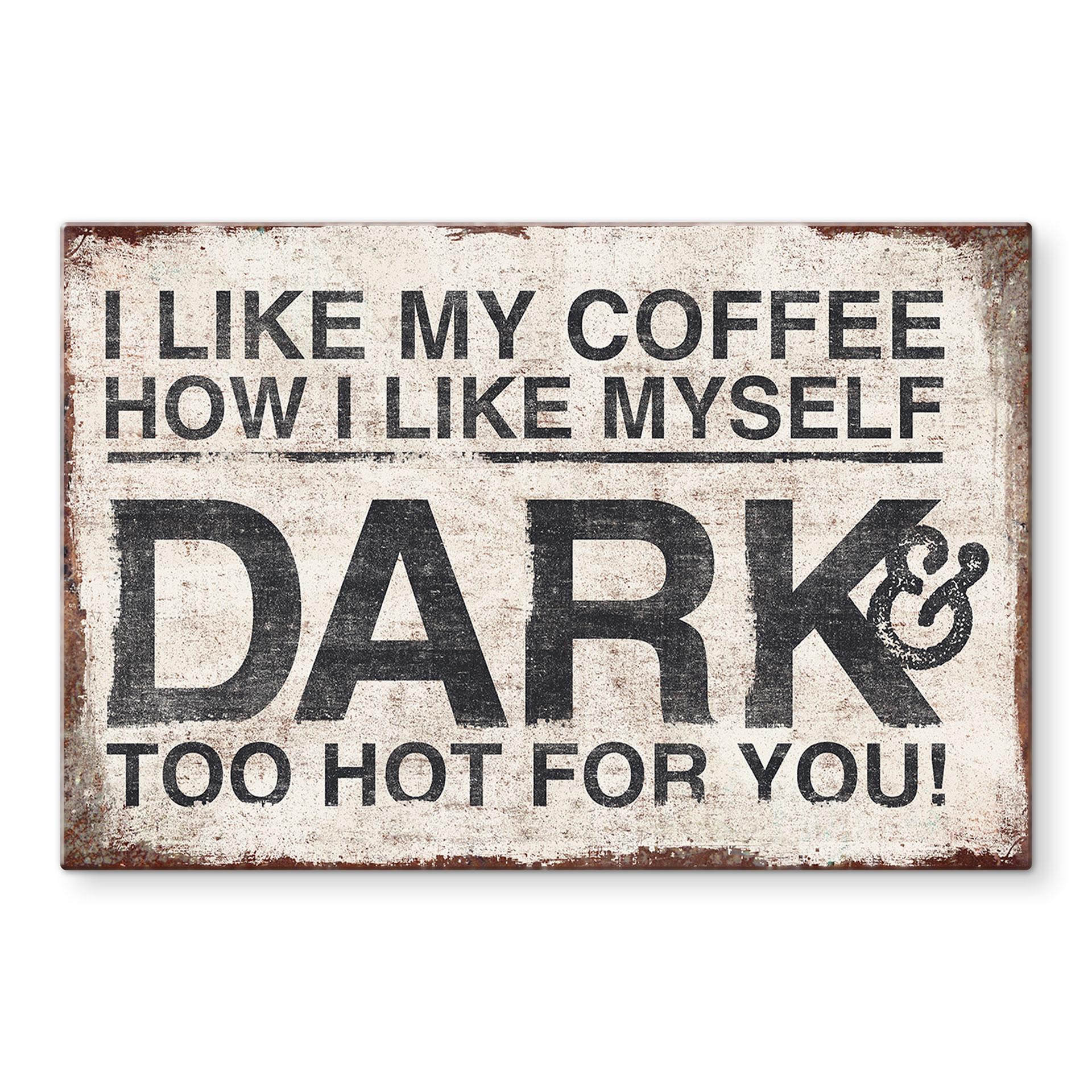 Stænkplade - I like my coffee how I like myself